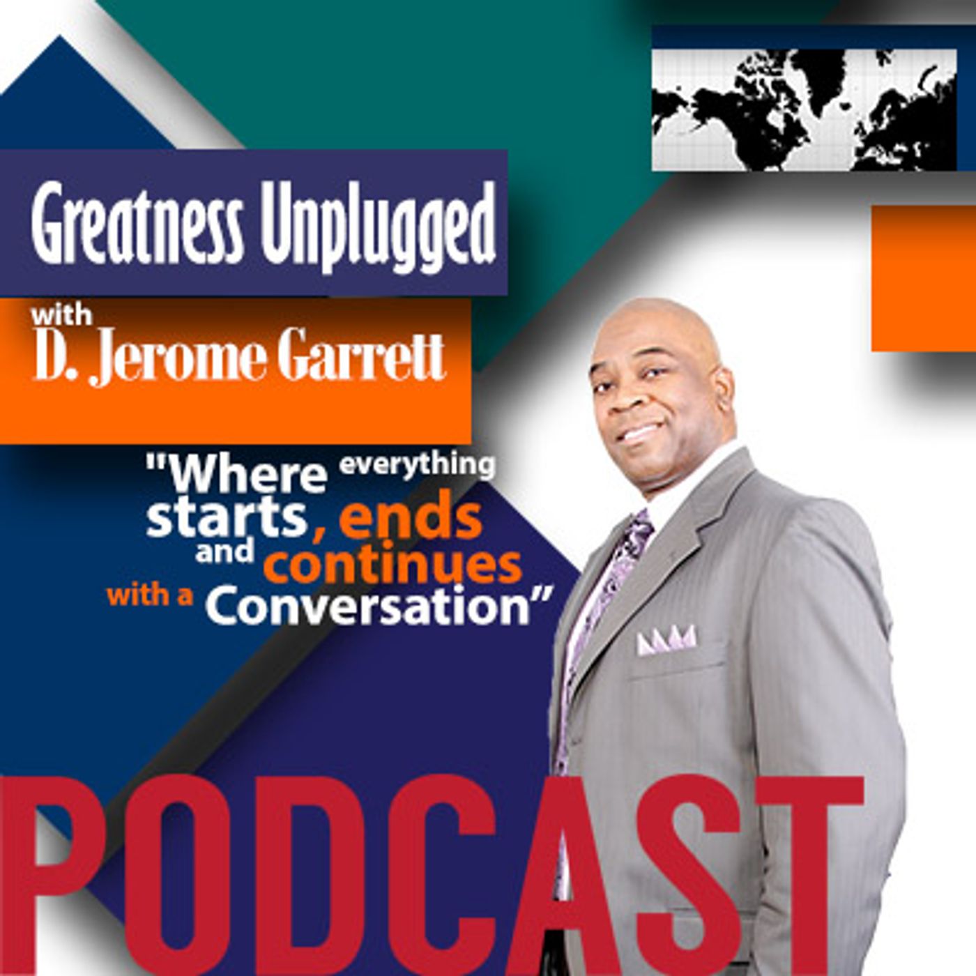 Greatness Unplugged w/ D. Jerome Garrett