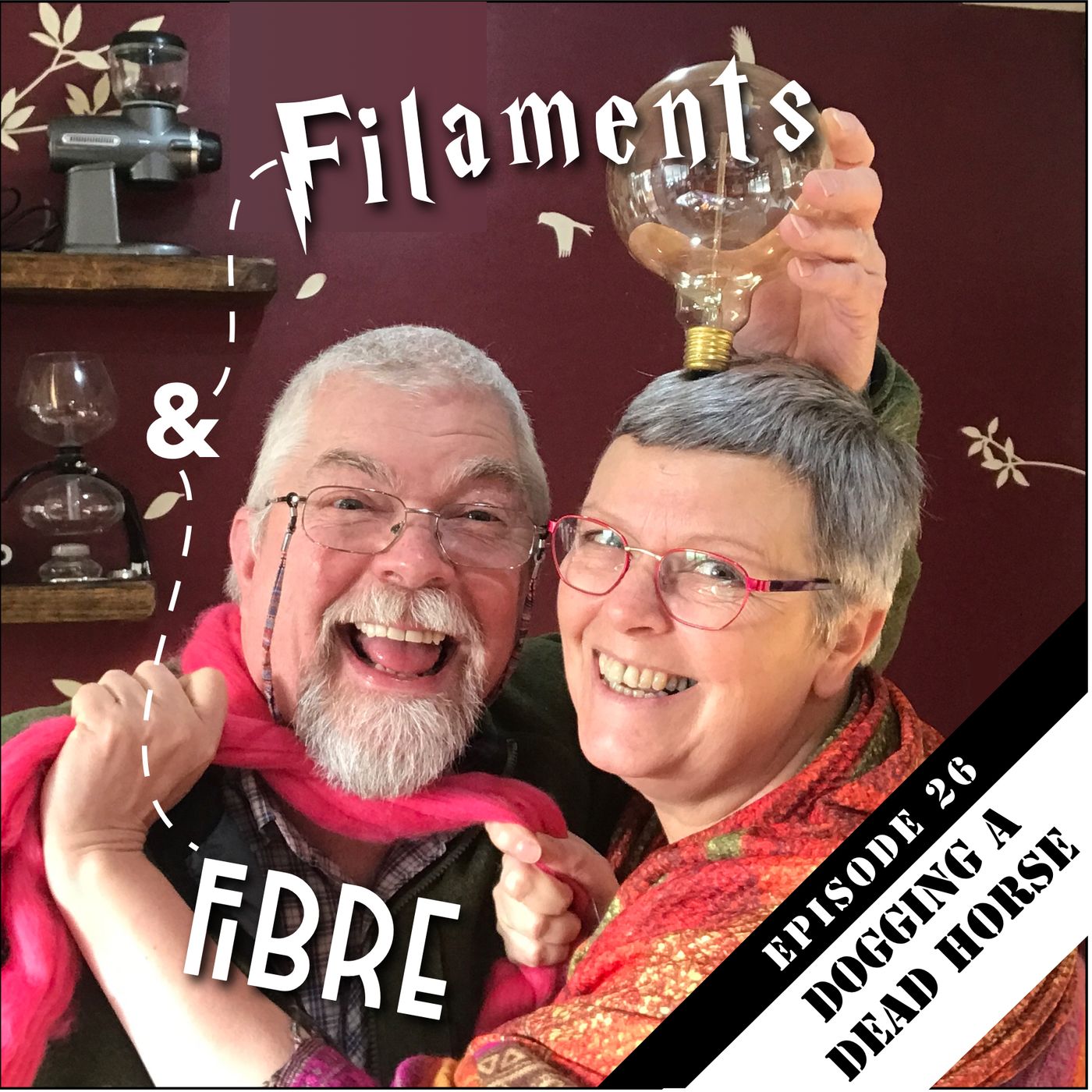 Episode 26—Filaments and Fibre—'Dogging a dead horse' episode artwork