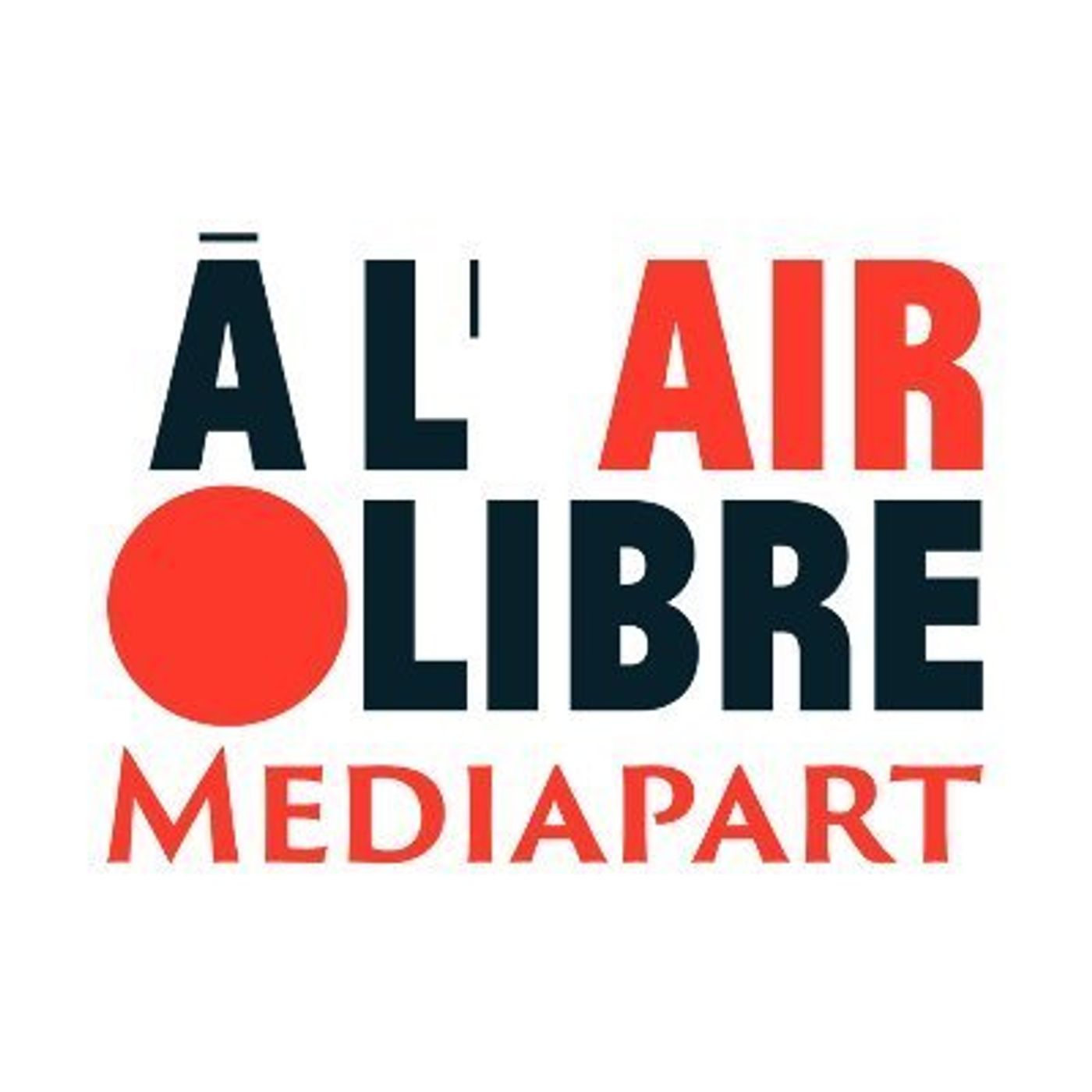Mediapart France À l'air libre