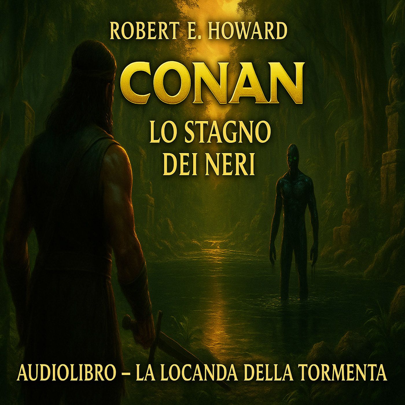 Audiolibro Conan il barbaro 15- Lo stagno dei neri