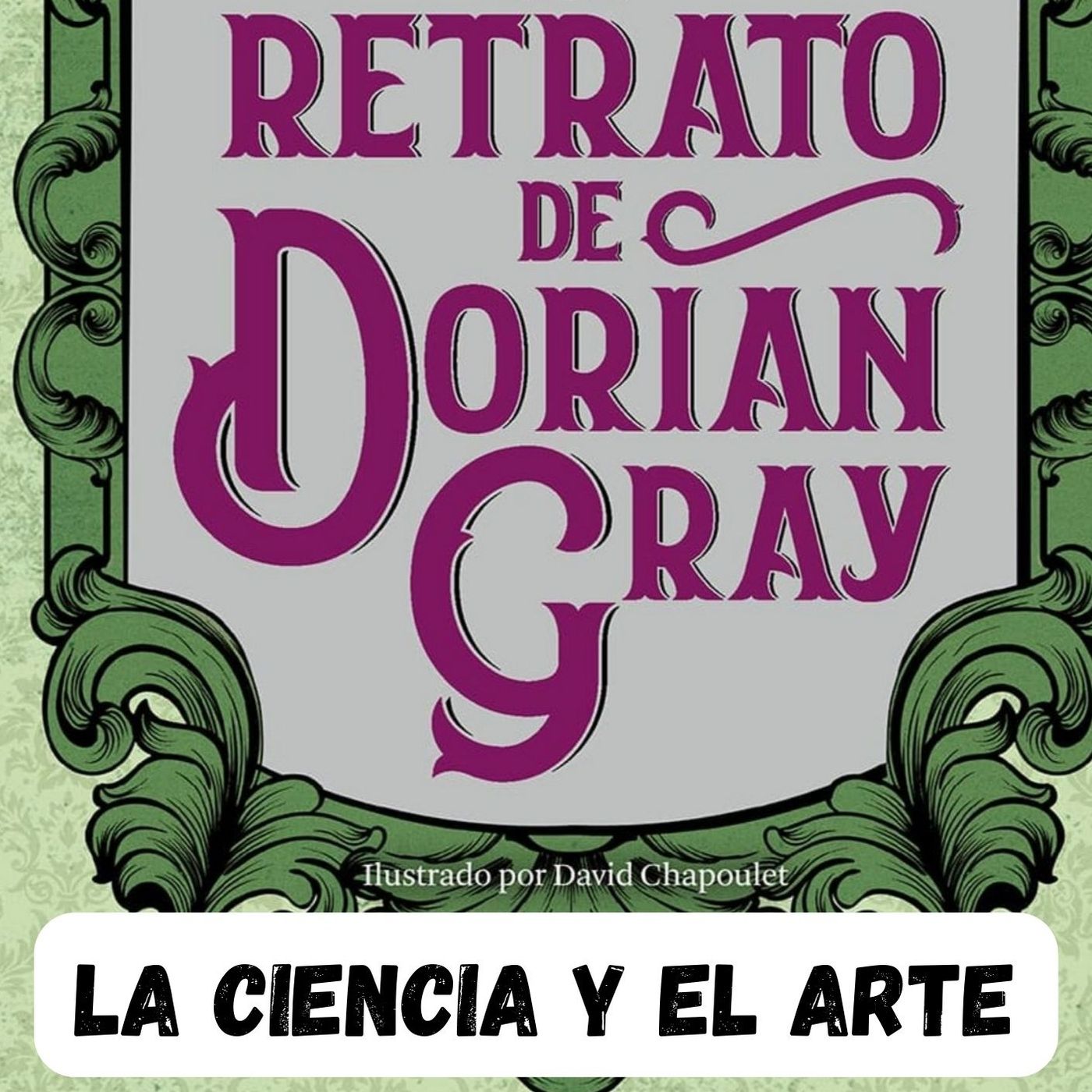 ¿Por que El Retrato De Dorian Gray justifica que la literatura es ciencia y arte? episode artwork