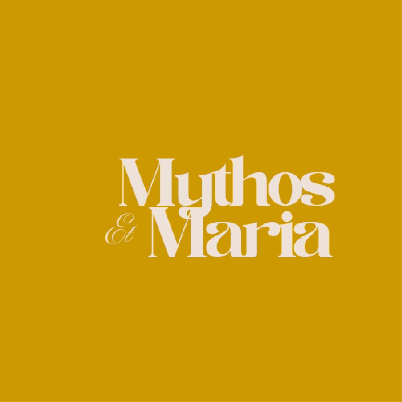 Mythos et Maria