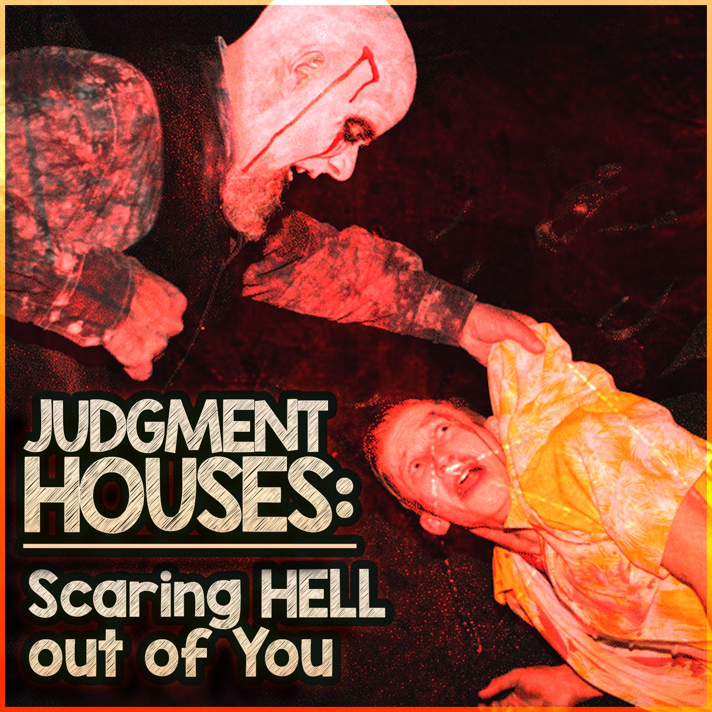 Judgment Houses: Scaring HELL out of You - podcast episode cover