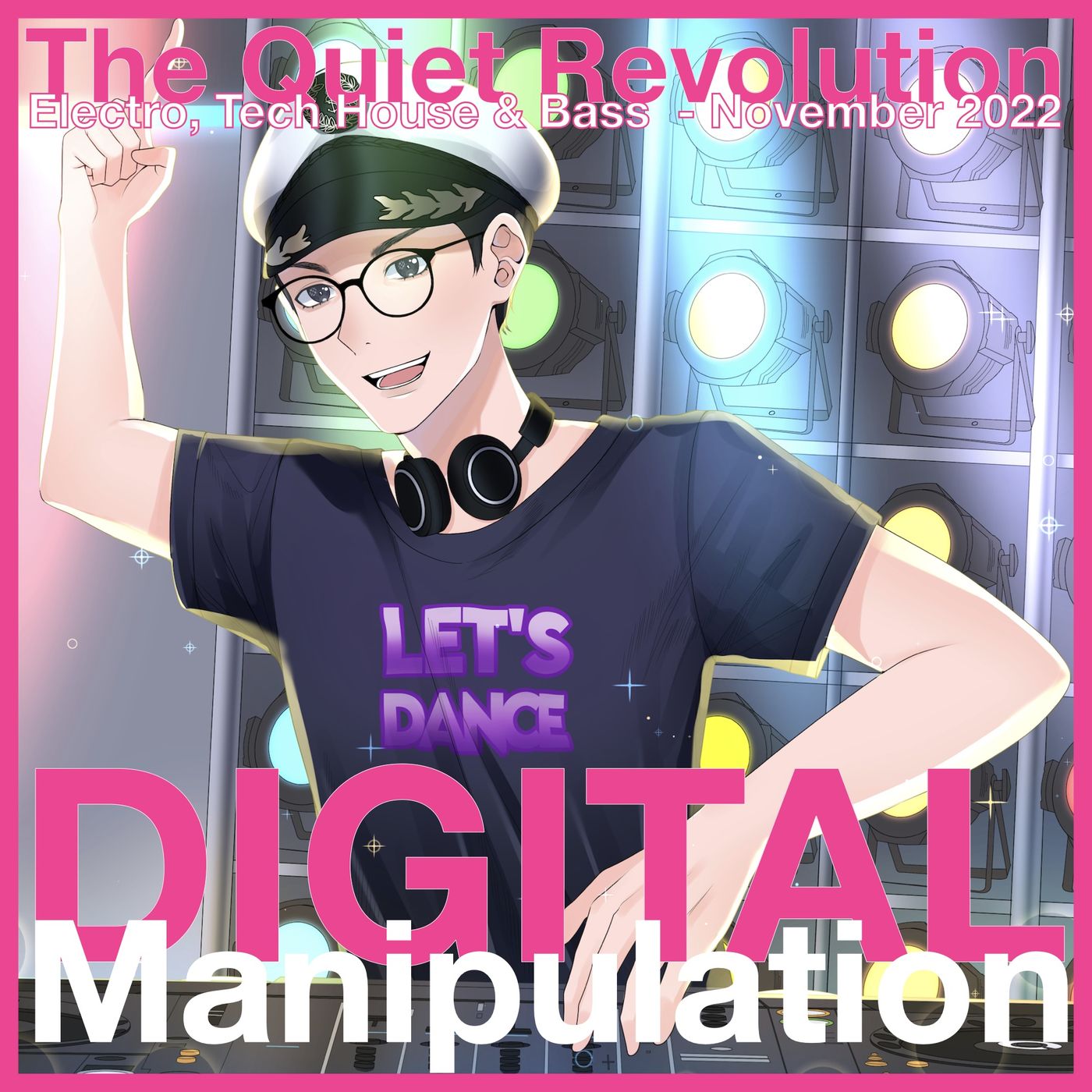 The Quiet Revolution - 03 November 2022 - Electro, Tech House, Rave and Bass