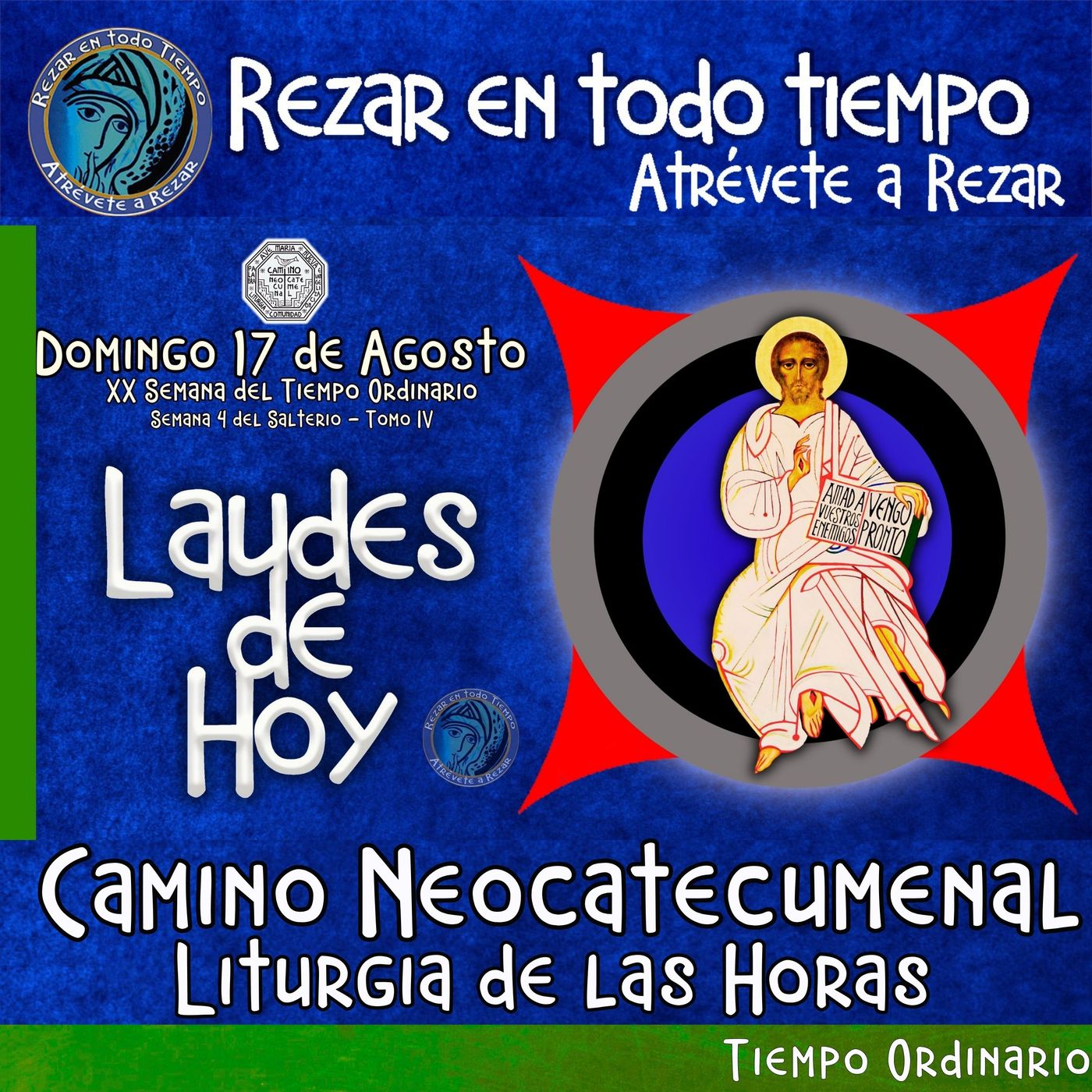 Laudes del dia de hoy ✟ DOMINGO 17 DE AGOSTO 2025 ✟ Camino Neocatecumenal ✟ Liturgia de las Horas.