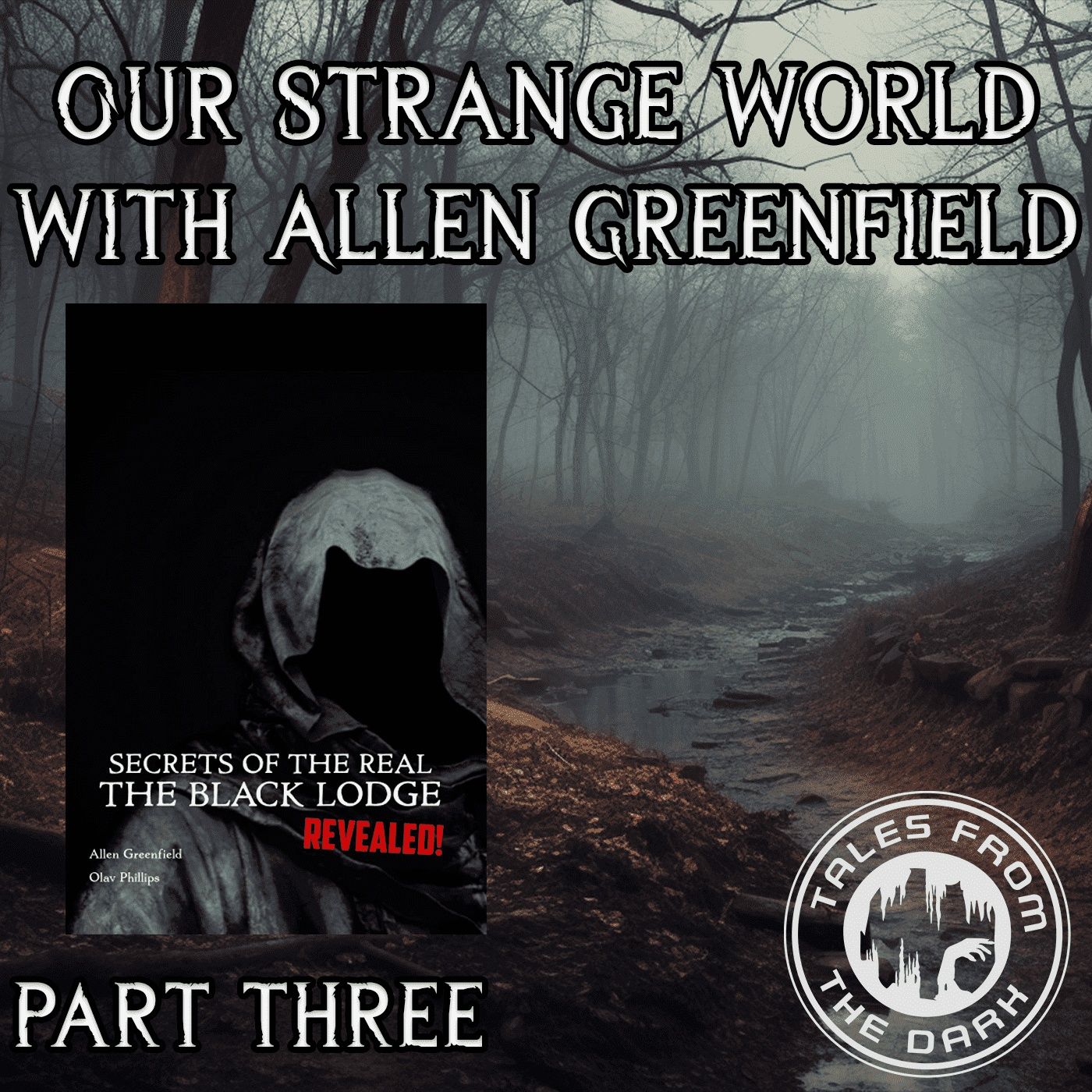 Our Strange World With Allen Greenfield | Part 3