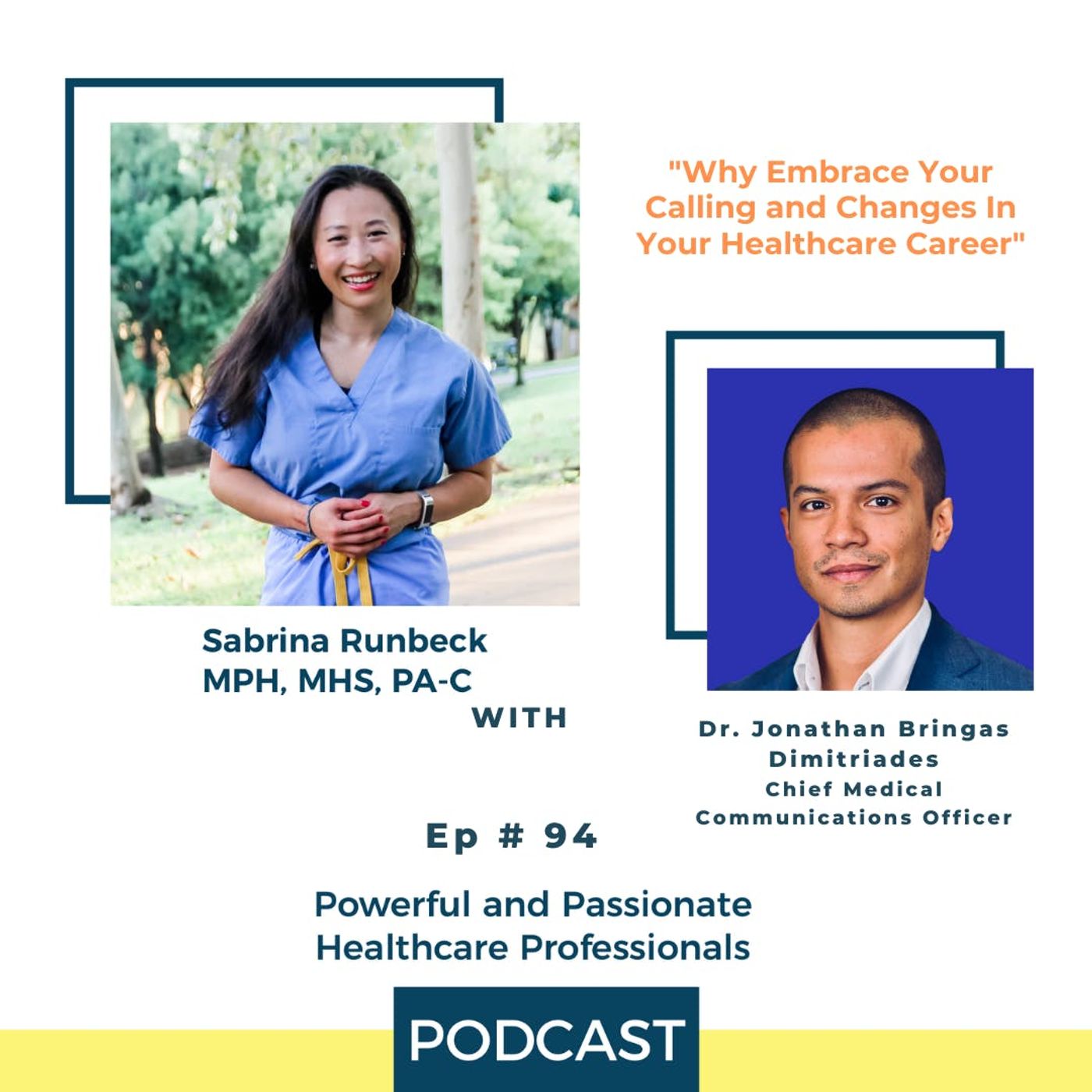 Ep 94 - Why Embrace Your Calling and Changes In Your Healthcare Career with Dr Jhonatan Bringas Dimitriades
