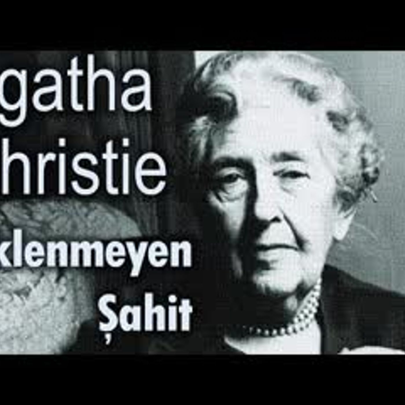 Beklenmeyen Şahit  Agatha Christie sesli kitap tek parça Akın ALTAN episode artwork