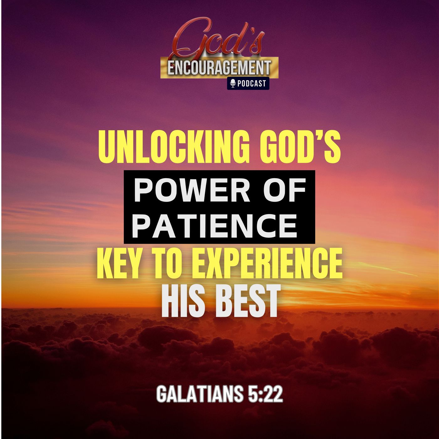 Unlocking God's Power of Patience - Key to Experience His Best