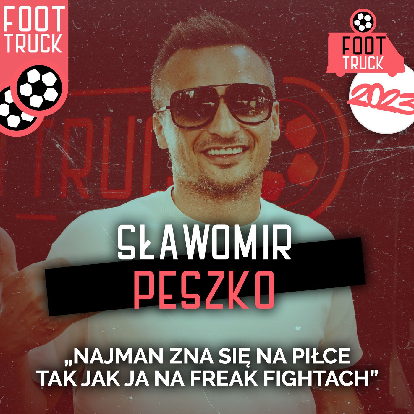 TOP #4 Foot Truck 2023: Sławomir Peszko episode artwork