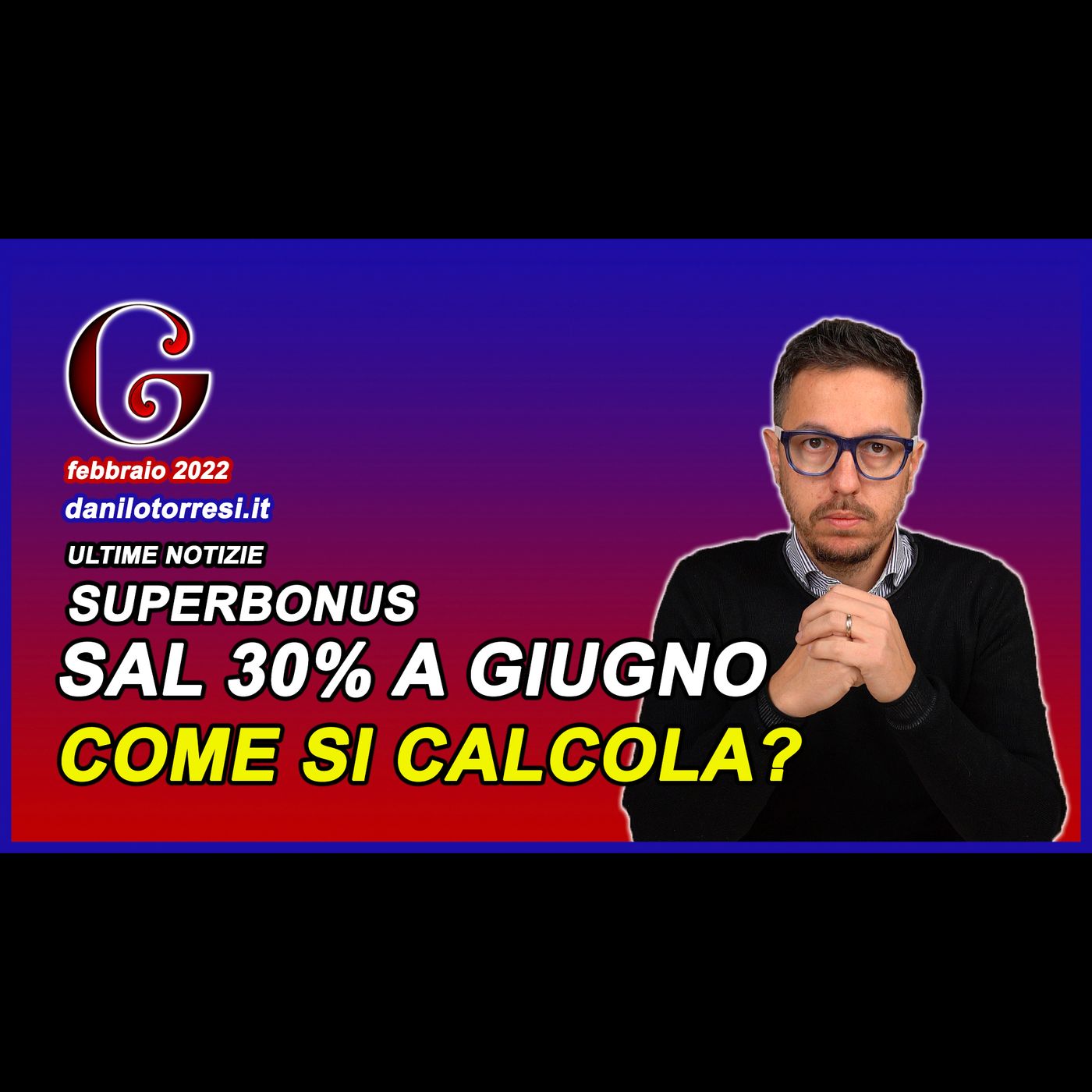 SUPERBONUS 110 ultime notizie unifamiliari - come si calcola il SAL 30 per cento a giugno 2022 episode artwork