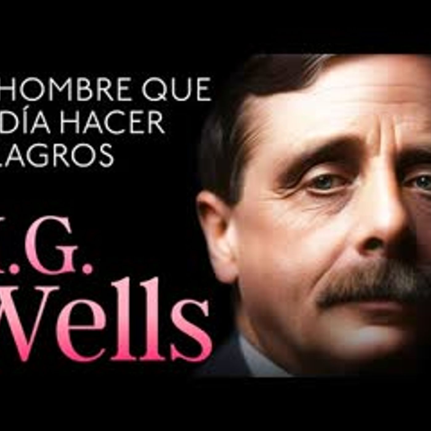 El hombre que podía hacer milagros   H. G. Wells   Audiolibro completo en Español