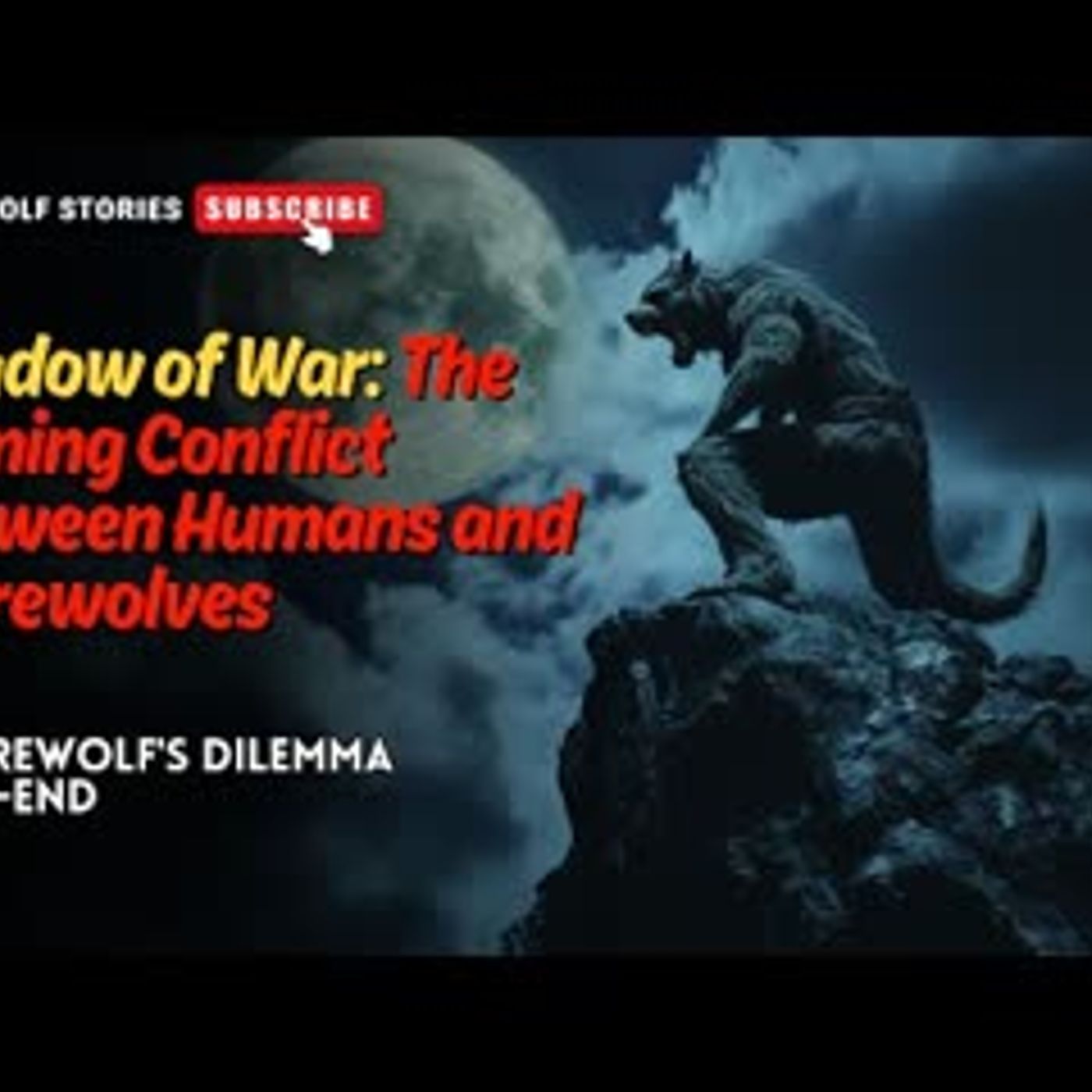 Shadow of War The Coming Conflict Between Humans and Werewolves   A Werewolf's Dilemma EP7-END episode artwork