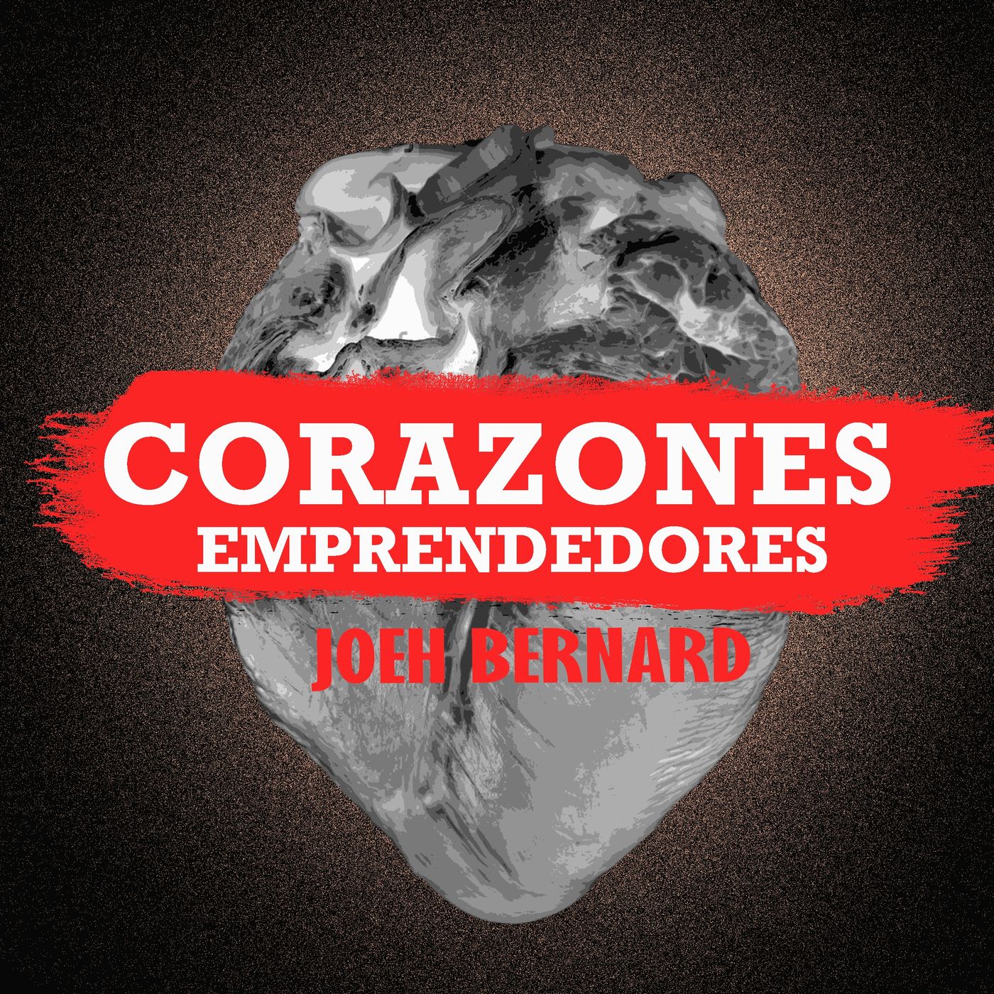 Corazones Emprendedores | Historias humanas para inspirarte a emprender en habla hispana. Inspirando