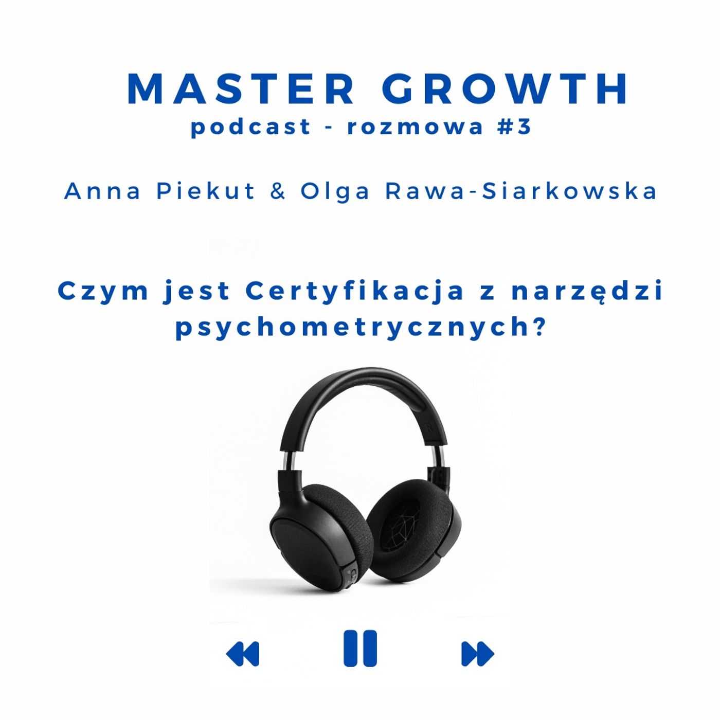 Master Growth #1.3 - Czym jest Certyfikacja z narzędzi psychometrycznych? episode artwork