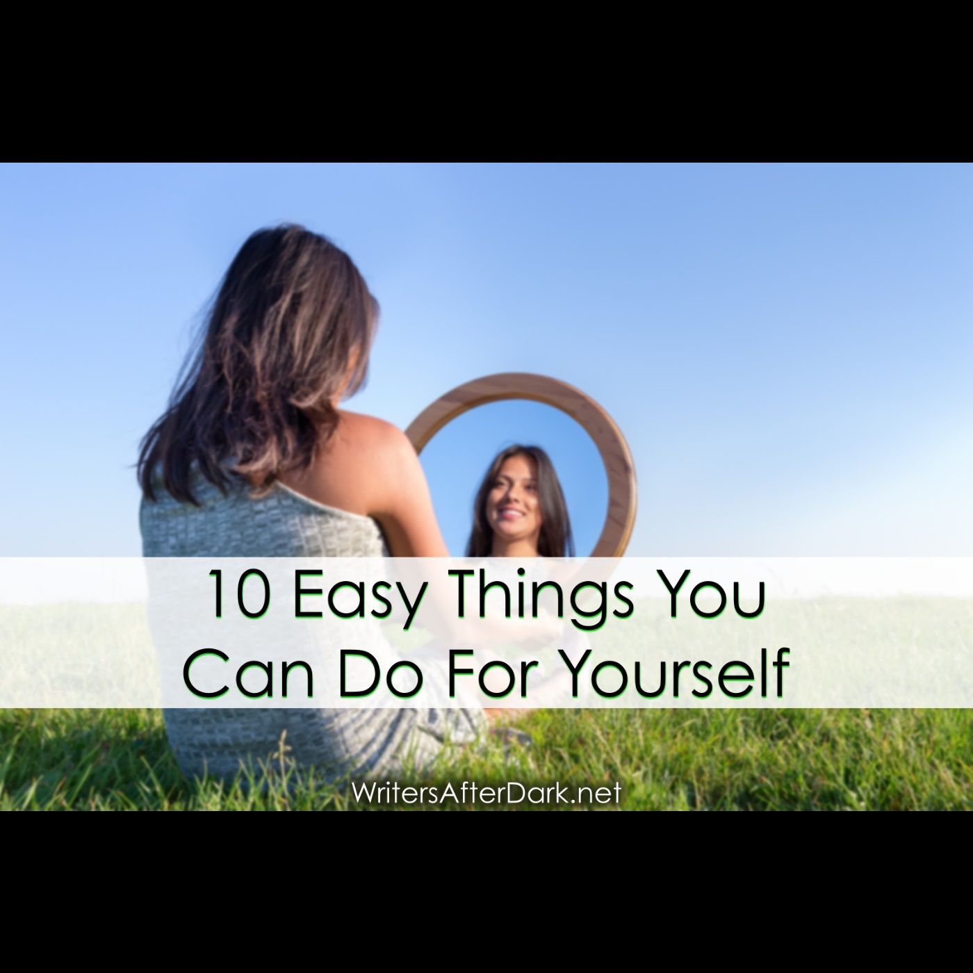 10 Easy Things You Can Do for Yourself