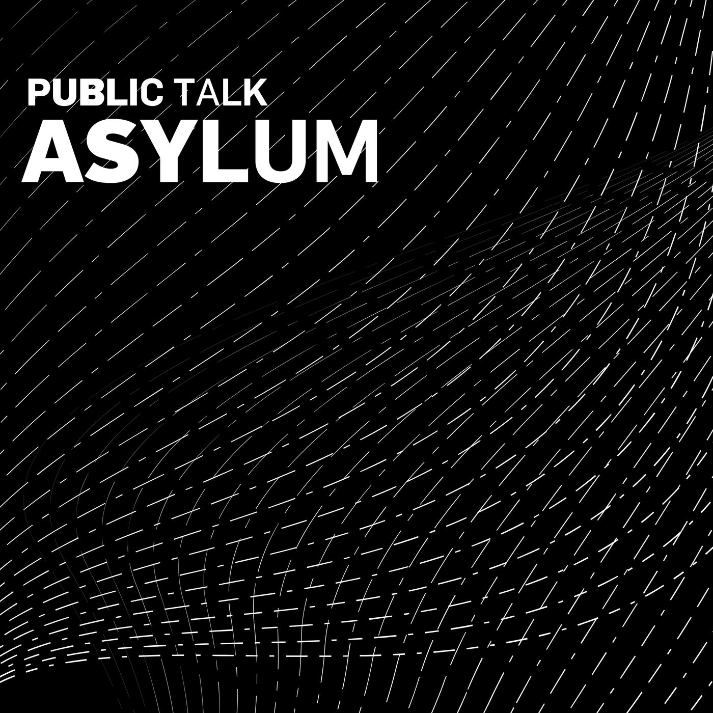 Public Talk Asylum