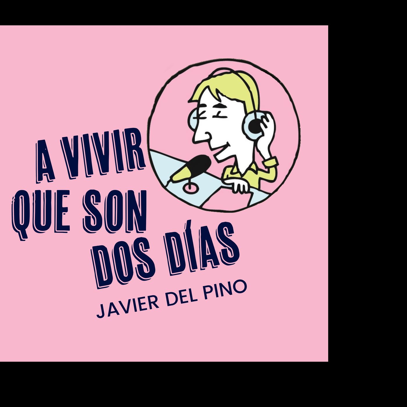 A vivir que son dos días