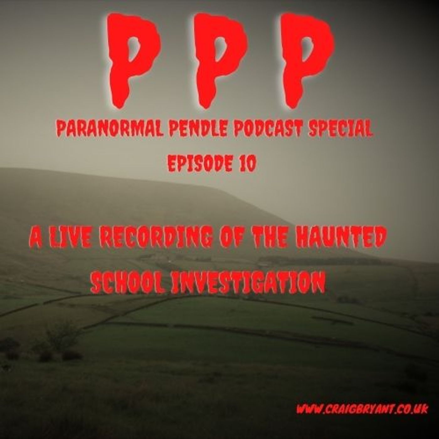 Paranormal Pendle Podcase - The Haunted School Investigation - 08/27/2021