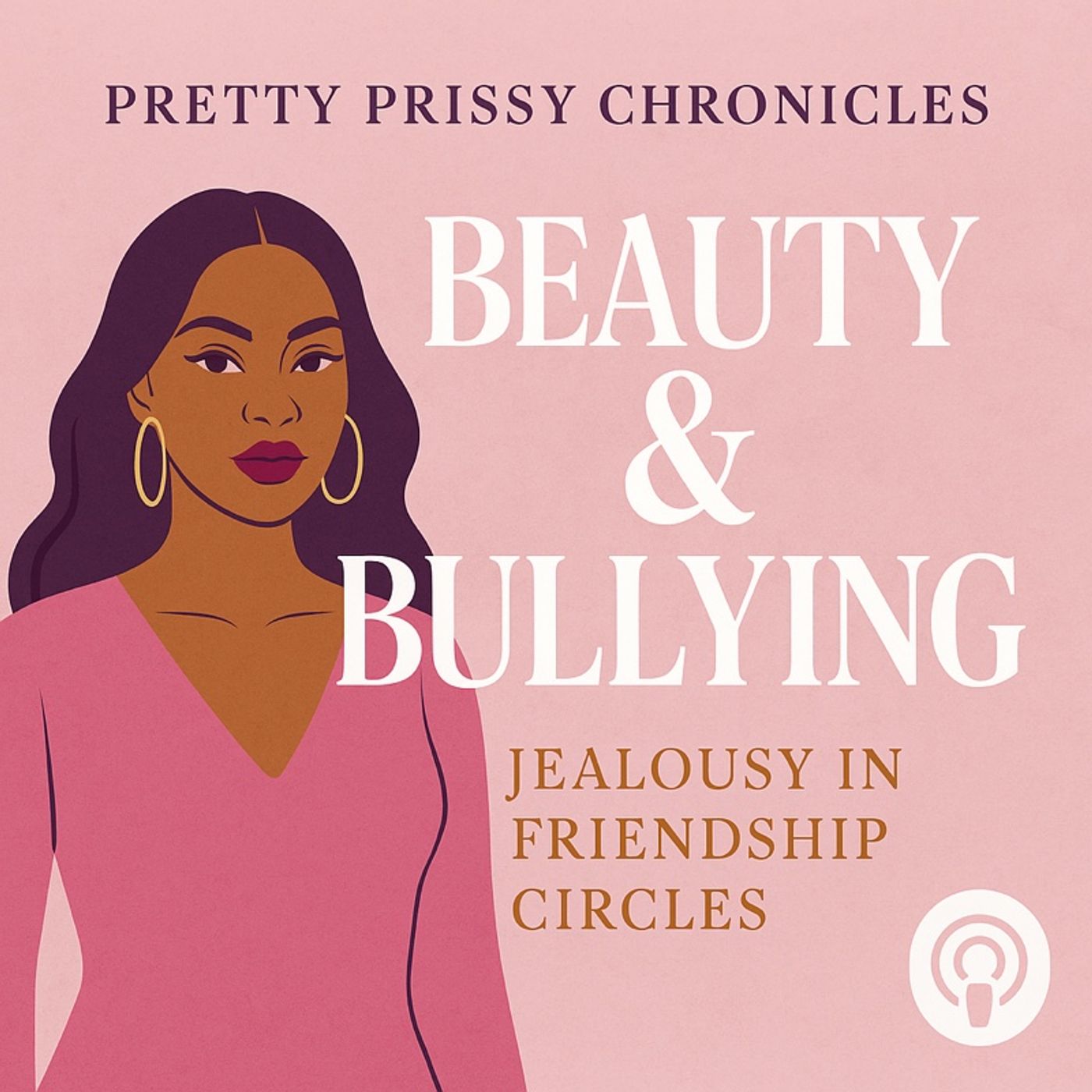 Beauty & Bullying — Jealousy in Friendship Circles episode artwork