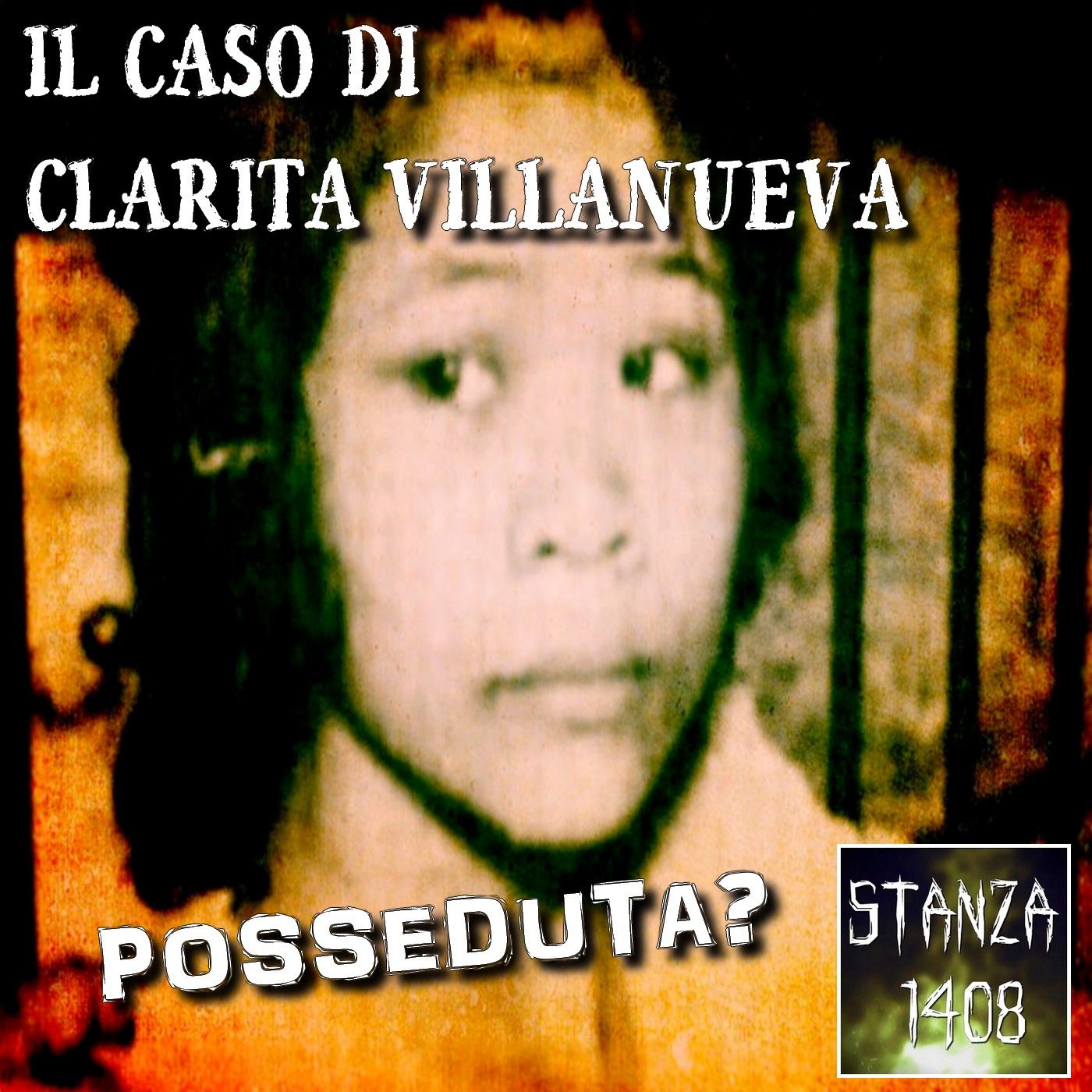 CLARITA VILLANUEVA: UN CASO DI POSSESSIONE? (Stanza 1408 Podcast) episode artwork