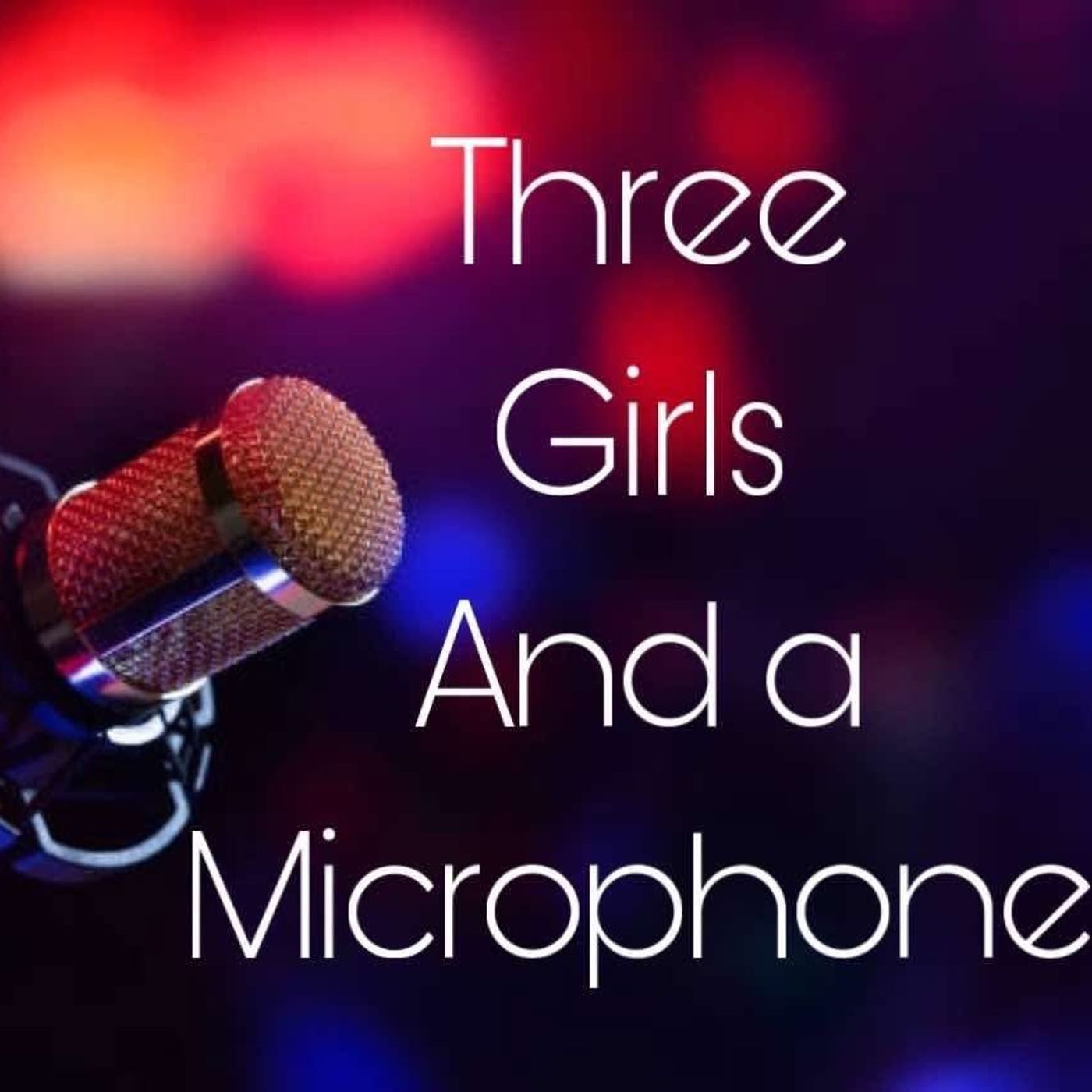 Three Girls And A Microphone