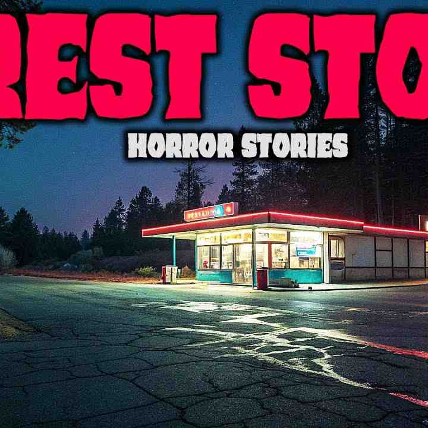 8 NEW Most Disturbing TRUE Rest Stop Horror Stories _ Buried Files episode artwork