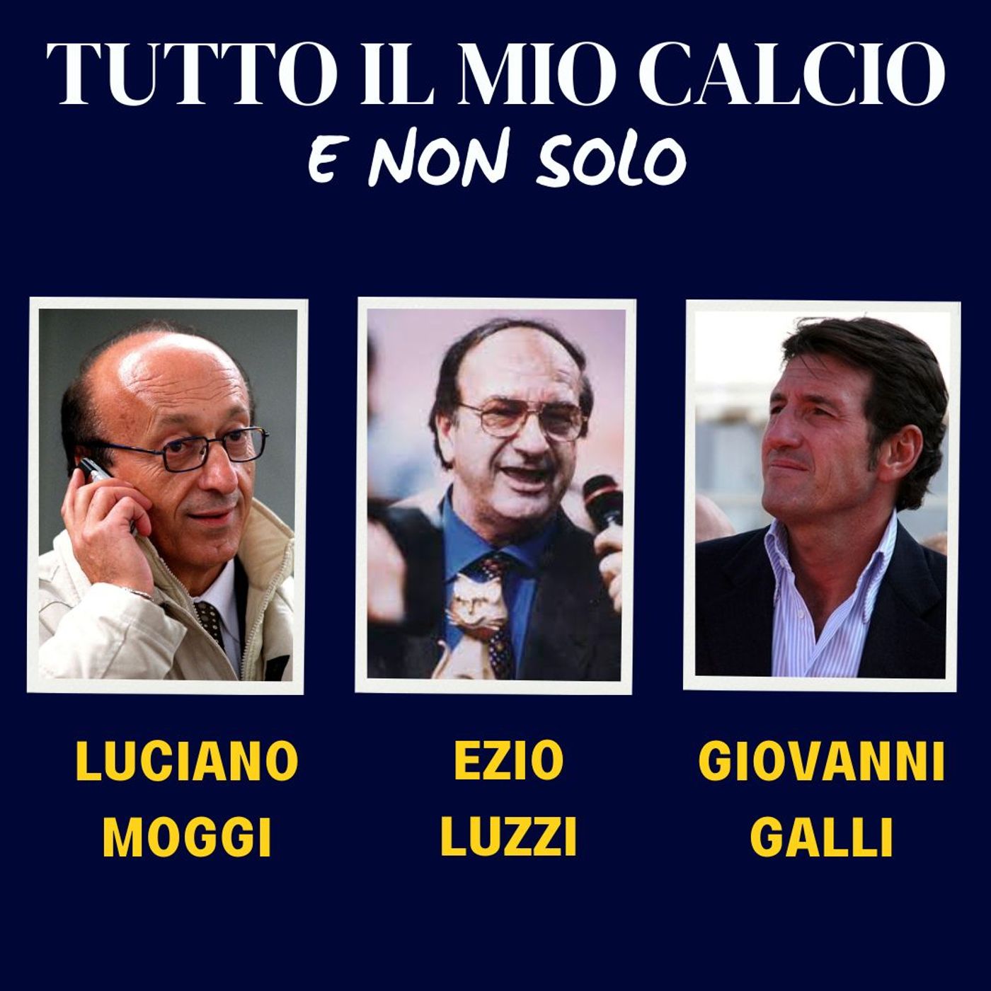TUTTO IL MIO CALCIO E NON SOLO con LUCIANO MOGGI, FRANCESCO REPICE e GIOVANNI GALLI (25/3/'25) episode artwork