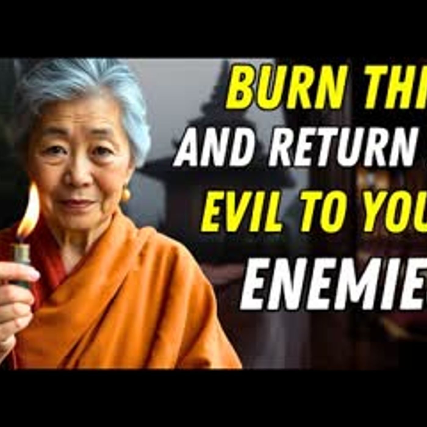 YOU'LL BE SURPRISED! BURN a strand of HAIR and return all EVIL to YOUR enemies.   Buddhist Teachings