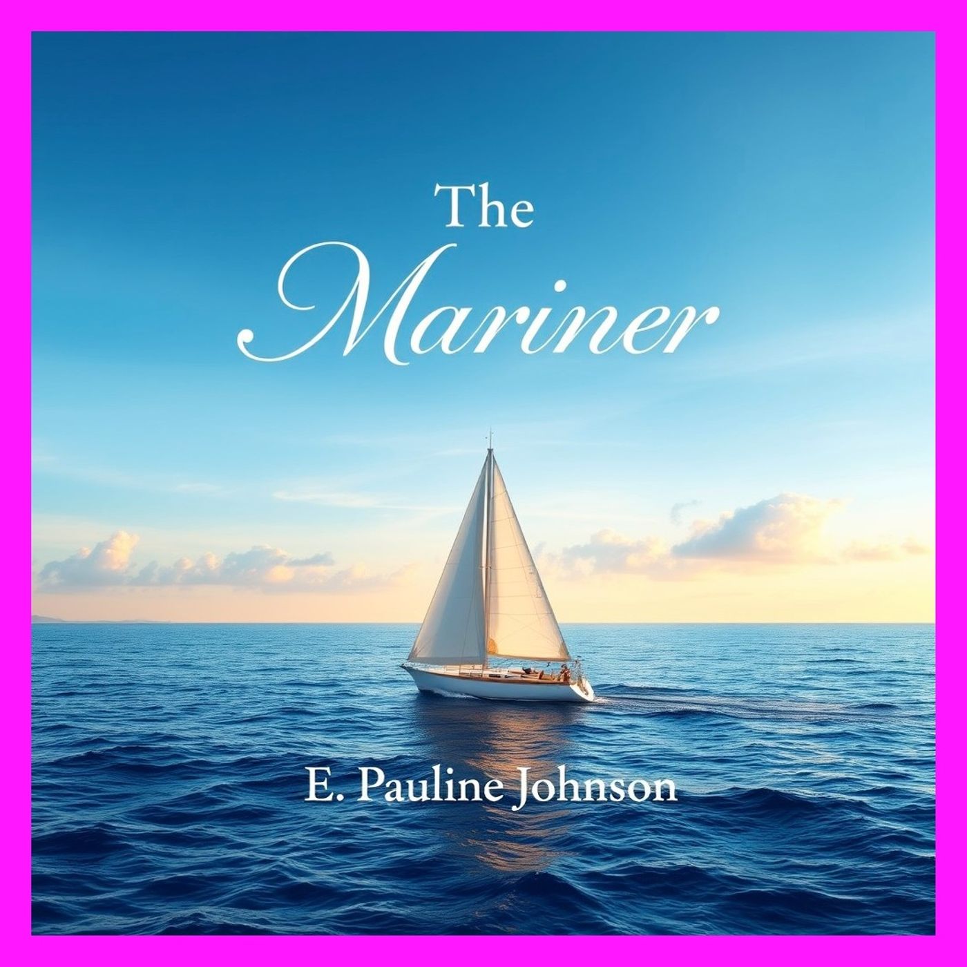 Mariner, The by E. Pauline Johnson