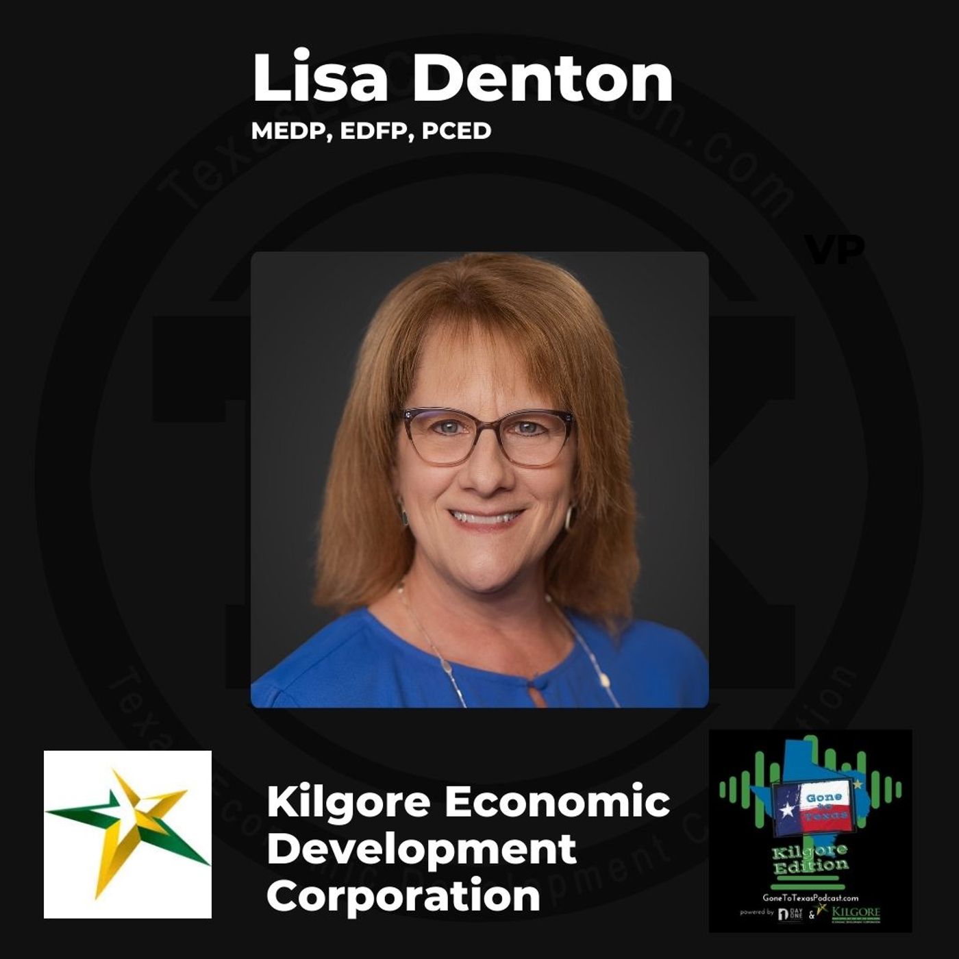 EP01 - Kilgore Spotlight Series: The Big Picture: Kilgore’s Economic Future