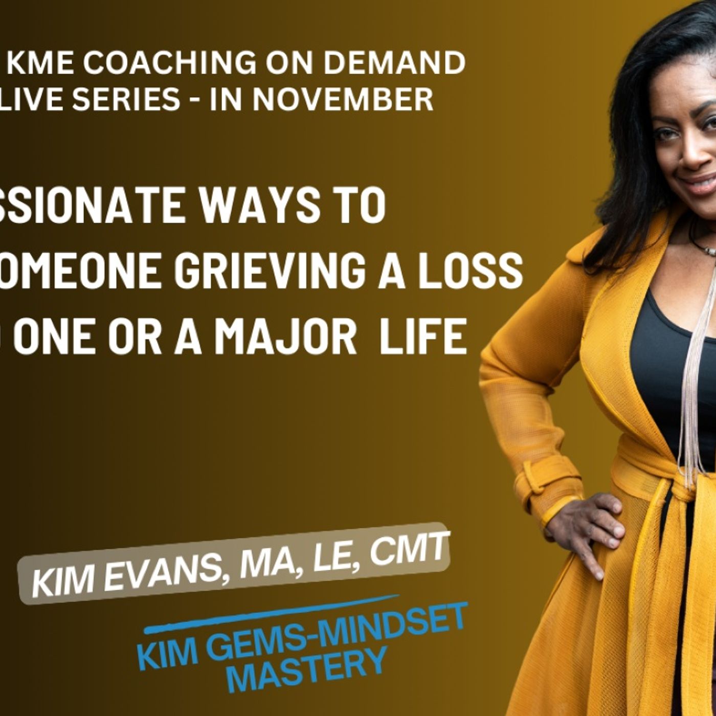 Eps# 99: "6-Compassionate Ways to Support Someone Grieving a Loss or Major Life Change." Eps# 99: "6-Compassionate Ways to Support Someone Grieving a Loss or Major Life Change."