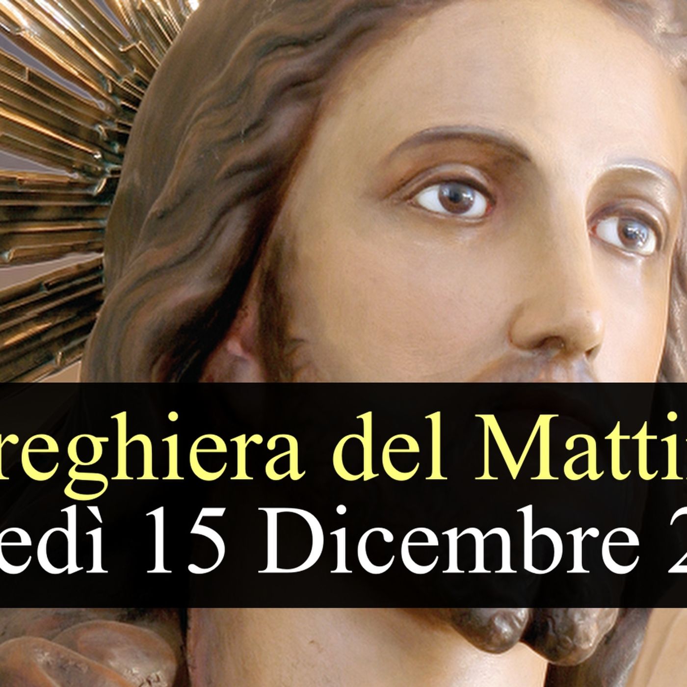 Preghiera del Mattino LUNEDI 15 DICEMBRE 2025 ❤️ Lodi Mattutine Lunedì III Settimana di Avvento Preghiera del Mattino LUNEDI 15 DICEMBRE 2025 ❤️ Lodi Mattutine Lunedì III Settimana di Avvento
