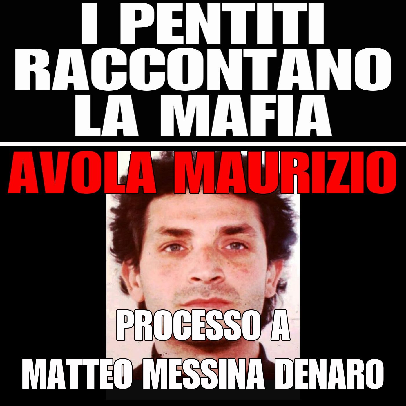 I pentiti raccontano la mafia