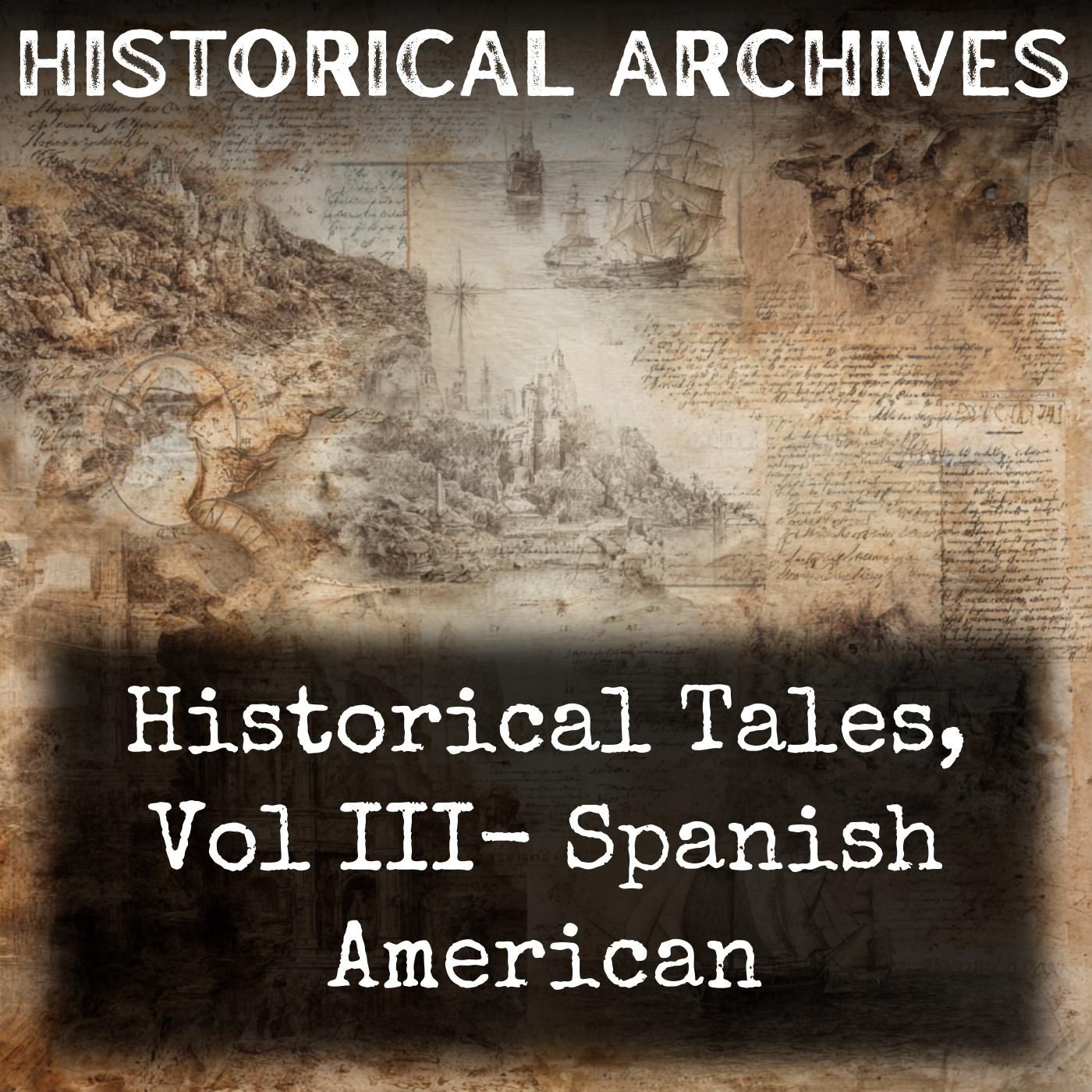 Historical Tales, Vol III-  Spanish American