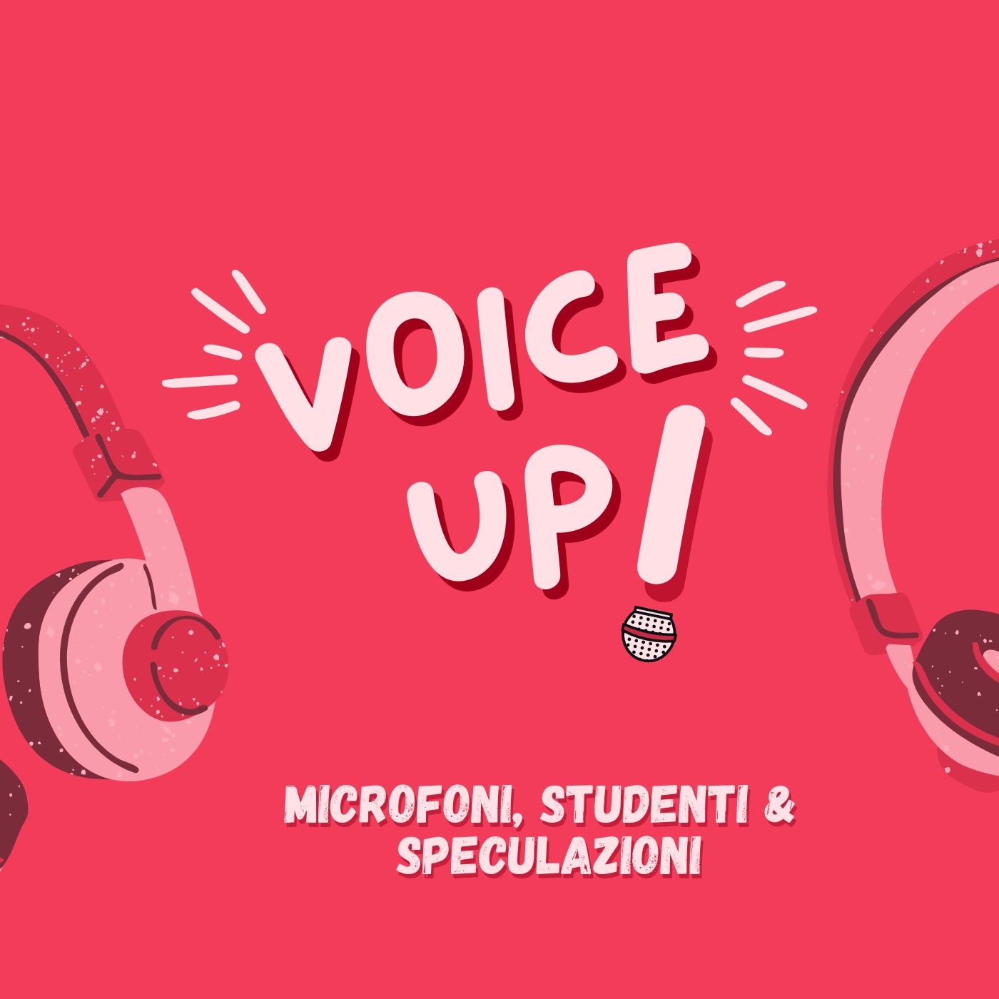 Voice Up. Microfoni, studenti & speculazioni