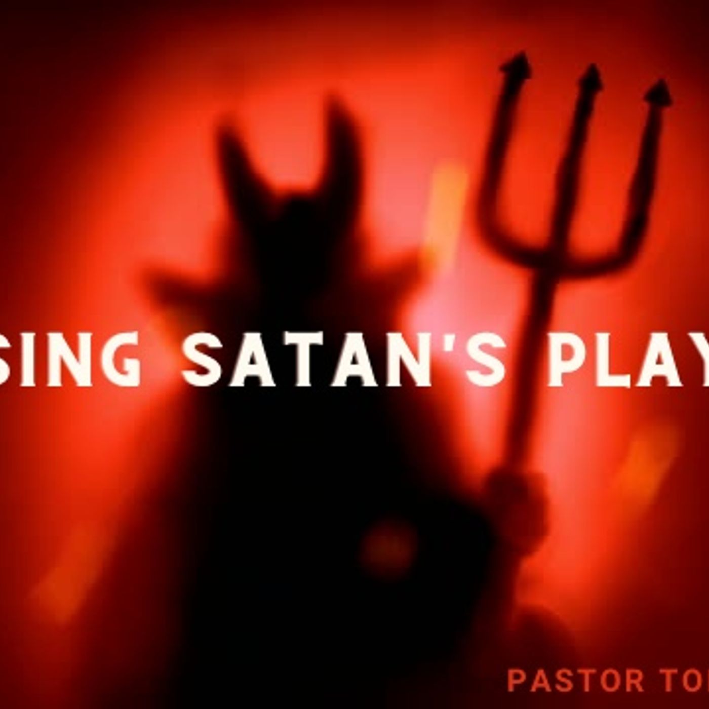 Show topic: Exposing Satan’s Playbook. (Teaser for upcoming audiobook and CD series) episode artwork