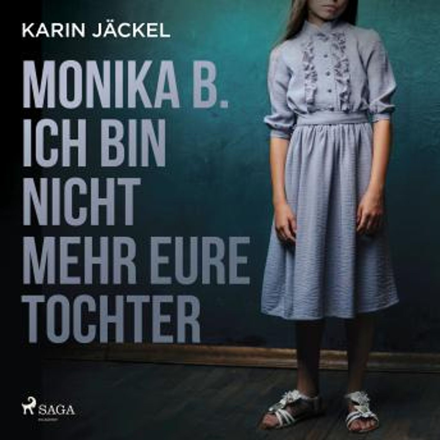 [German] - Monika B. Ich bin nicht mehr eure Tochter: Ein Mädchen wird von seiner Familie jahrelang misshandelt by Karin Jäckel episode artwork