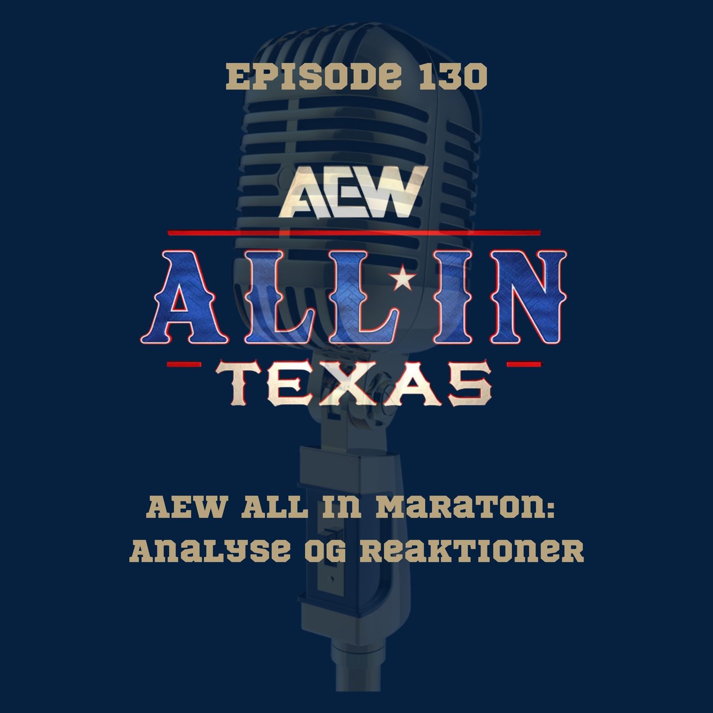 130. AEW All In Maraton:  Analyse og Reaktioner episode artwork