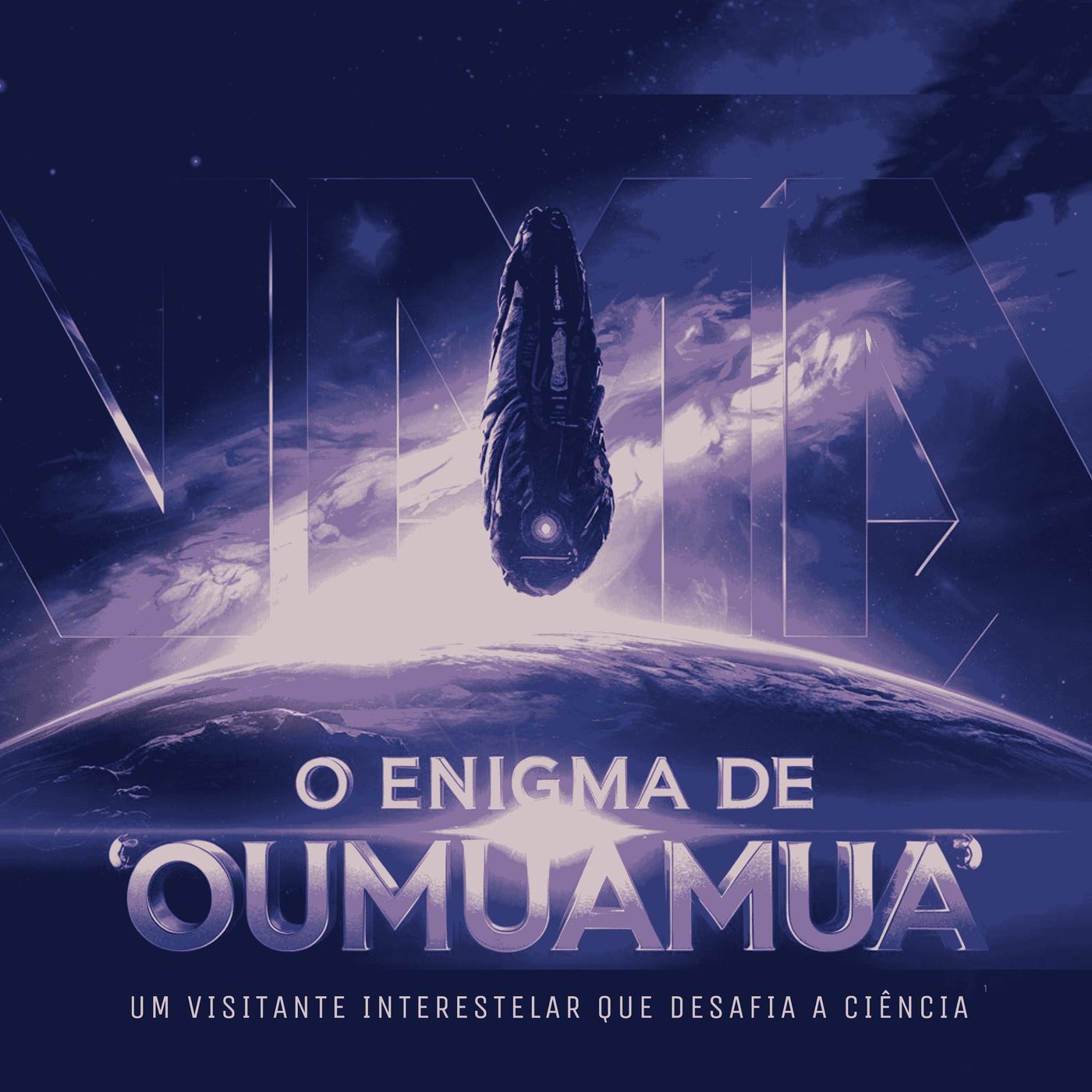 O Enigma de ‘Oumuamua_ Um Visitante Interestelar que Desafia a Ciência episode artwork