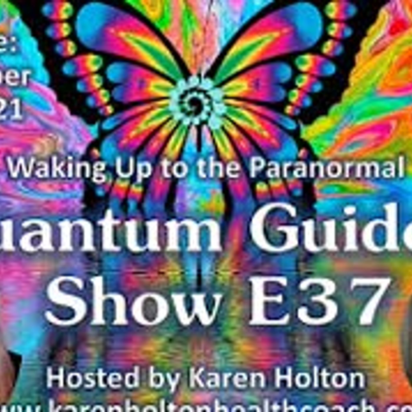 Quantum Guides Show E37 Lorilei Potvin - WAKING UP TO THE PARANORMAL