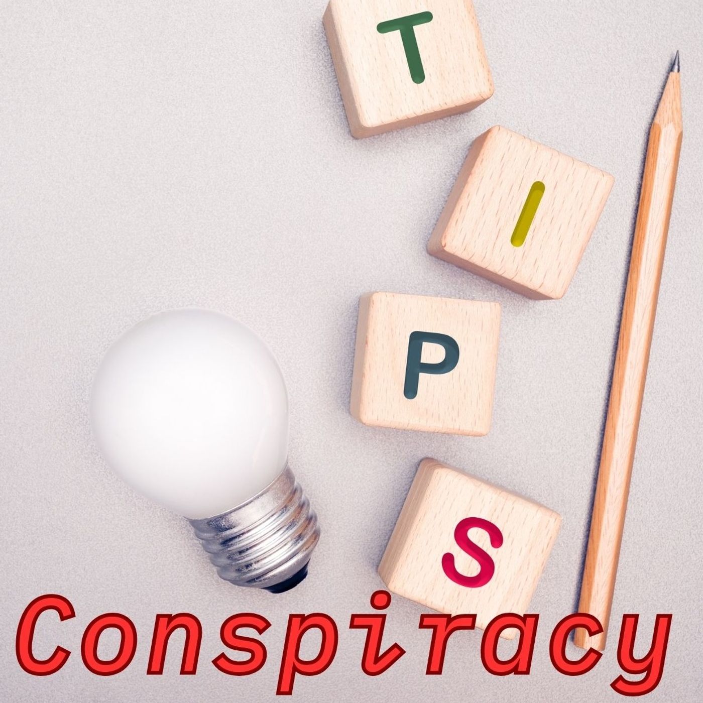 The Tips Conspiracy