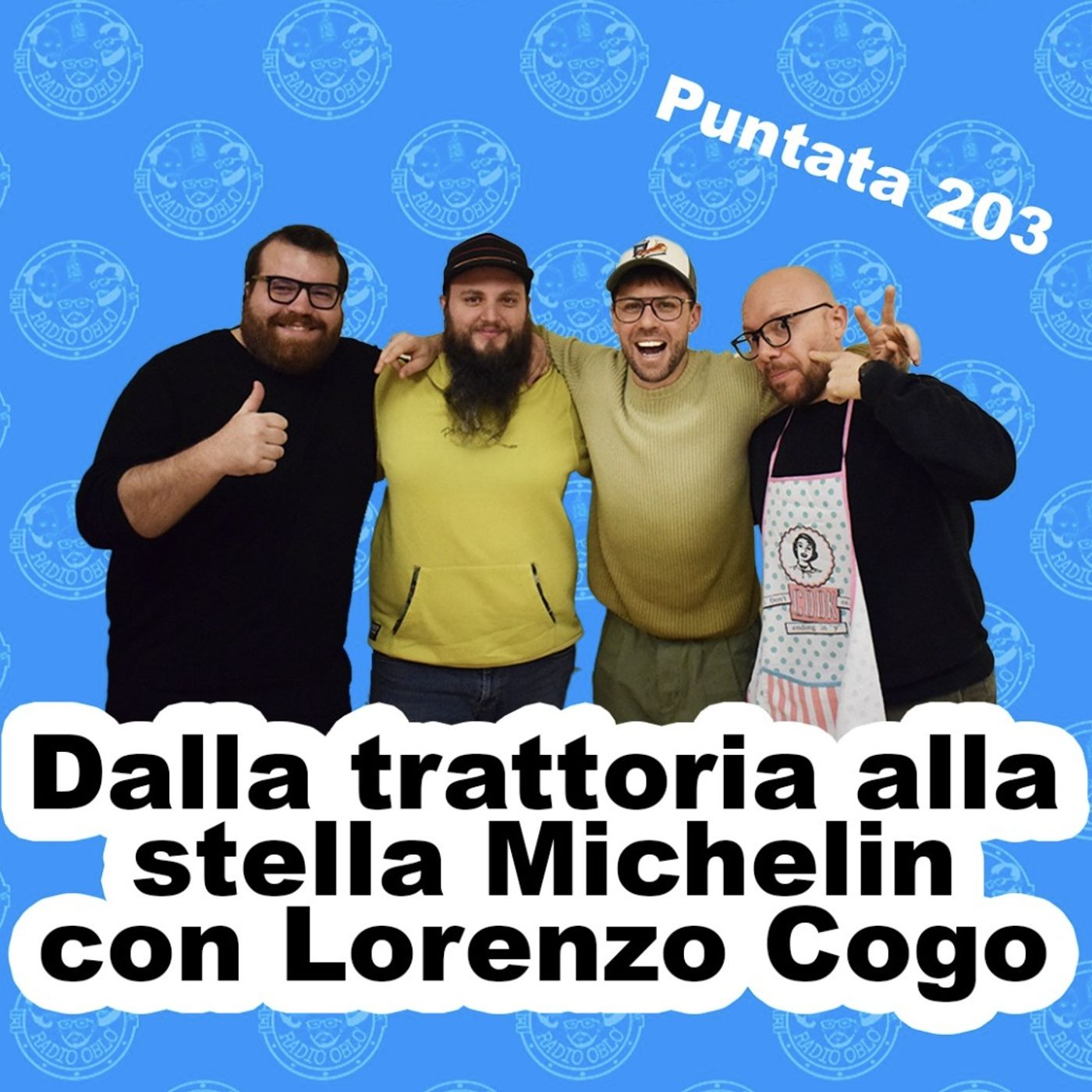 Radio Oblò - Puntata 203 | Dalla trattoria alla stella Michelin con Lorenzo Cogo Radio Oblò - Puntata 203 | Dalla trattoria alla stella Michelin con Lorenzo Cogo