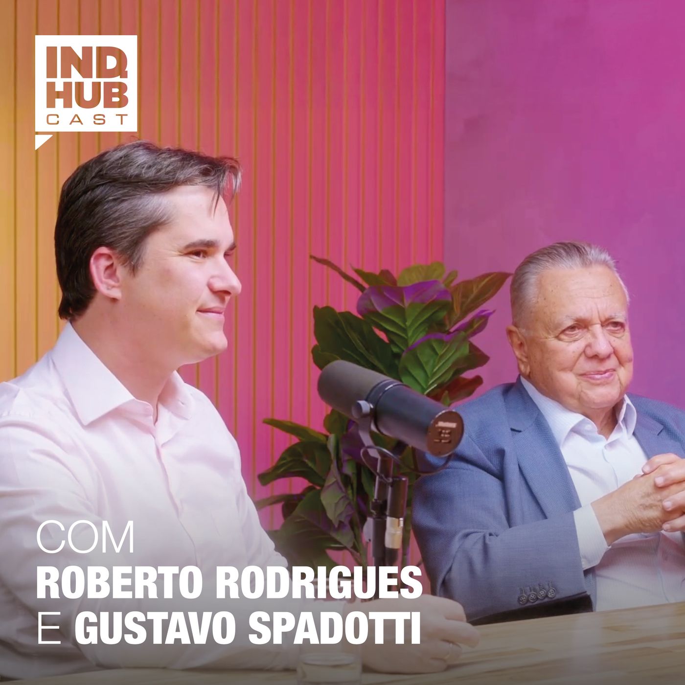 IND.HUB CAST #5 Temp 2: O agro brasileiro ontem, hoje e amanhã | Roberto Rodrigues, Gustavo Spadotti