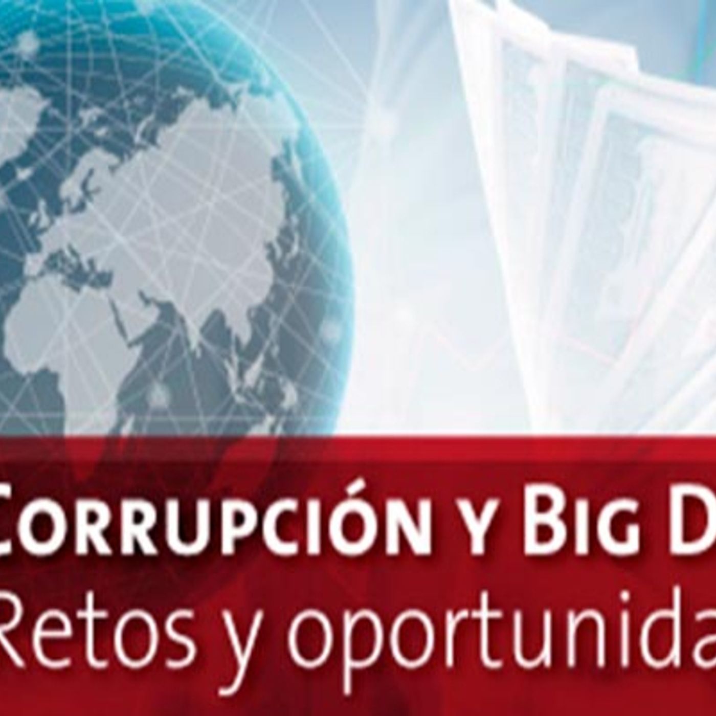 Todo listo para el evento 'Corrupción y Big Data' episode artwork