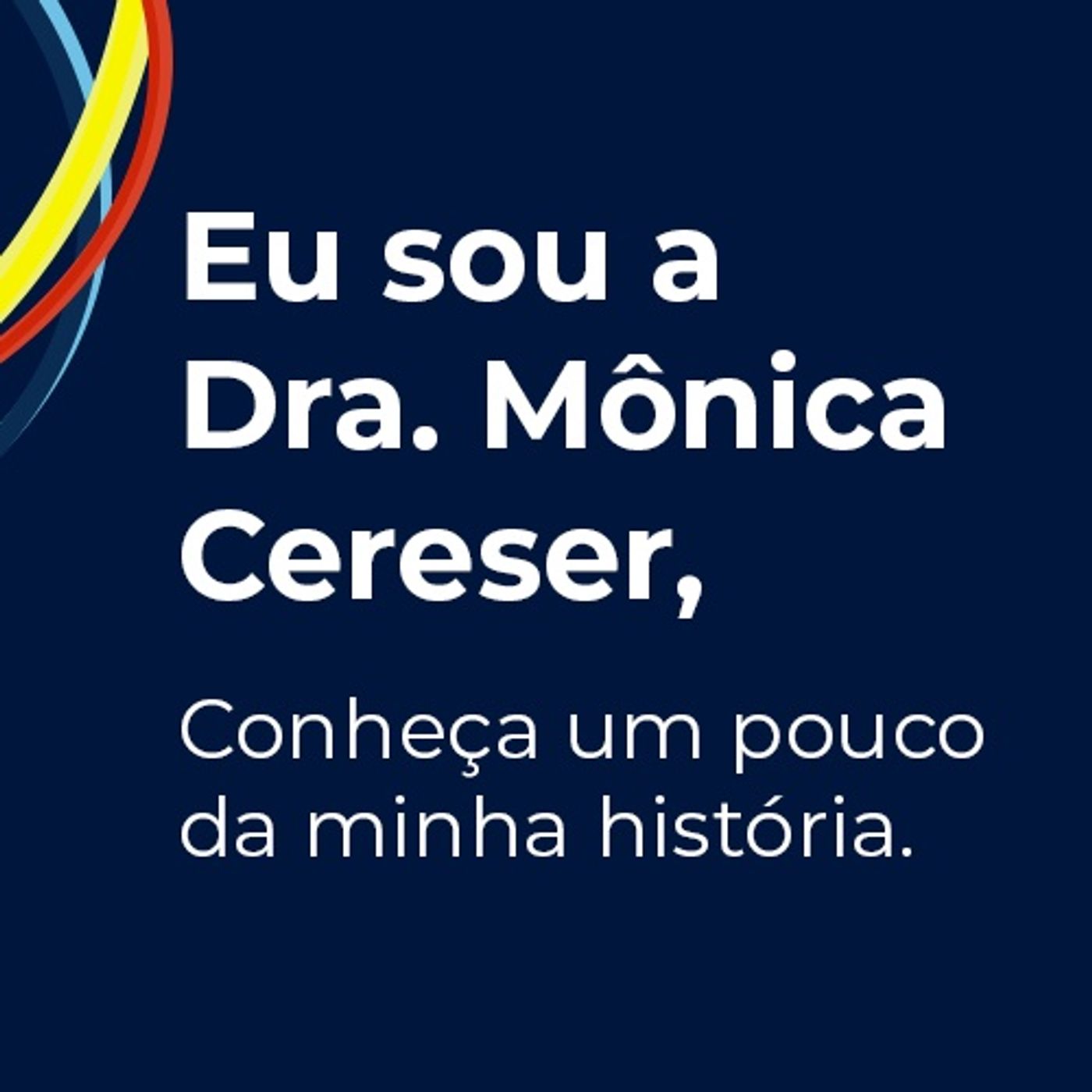 Educando sua Mente - Dra Mônica Cereser