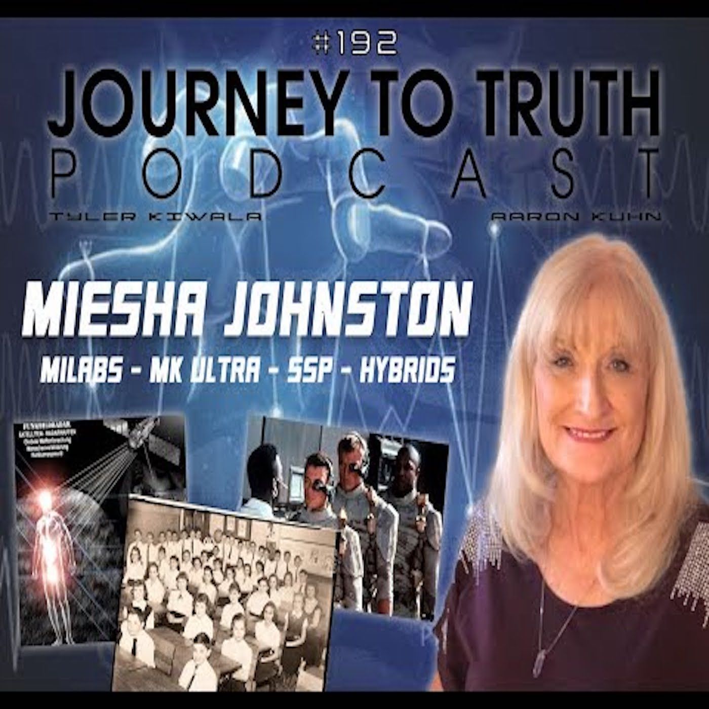 EP 192 - Miesha Johnston - MILABS - MK ULTRA - Secret Space & Hybrid Programs