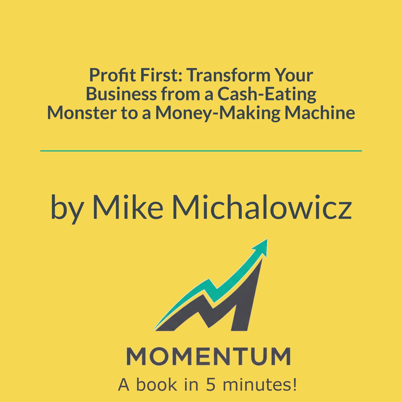 Profit first: How to make your business profitable from day one (Mike Michalowicz)