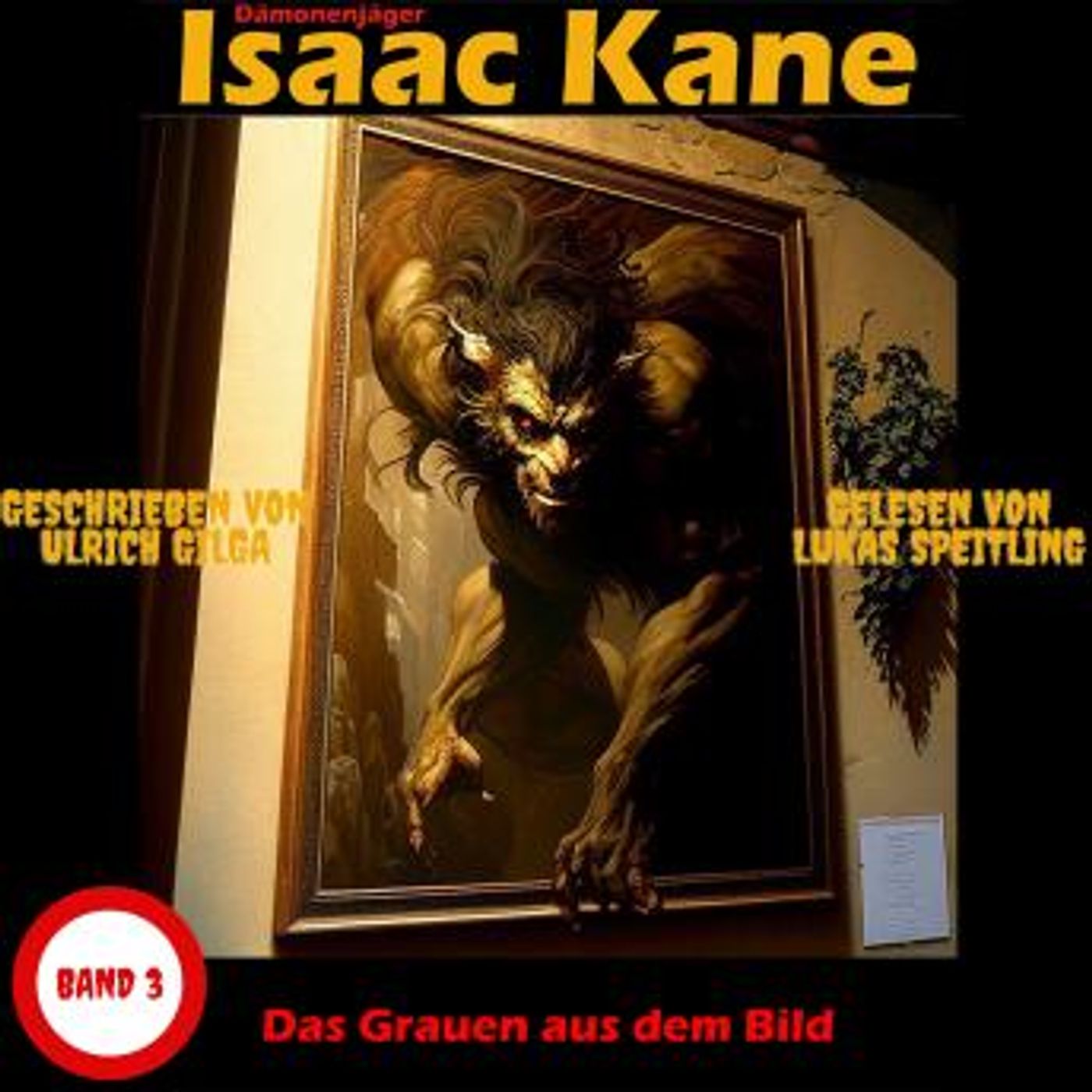 [German] - Das Grauen aus dem Bild: Dämonenjäger Isaac Kane Band 3 by Ulrich Gilga episode artwork