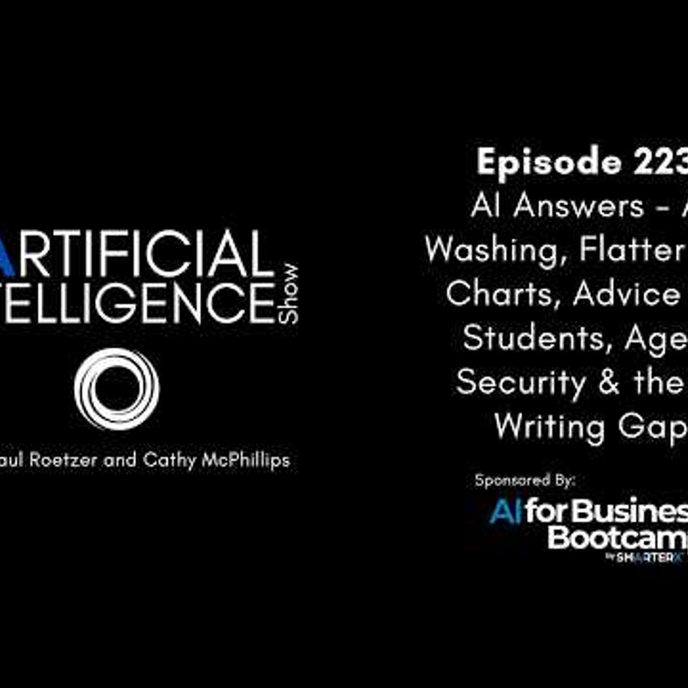 Ep.223: AI Washing, Flatter Org Charts, Advice for Students, Agent Security & the AI Writing Gap